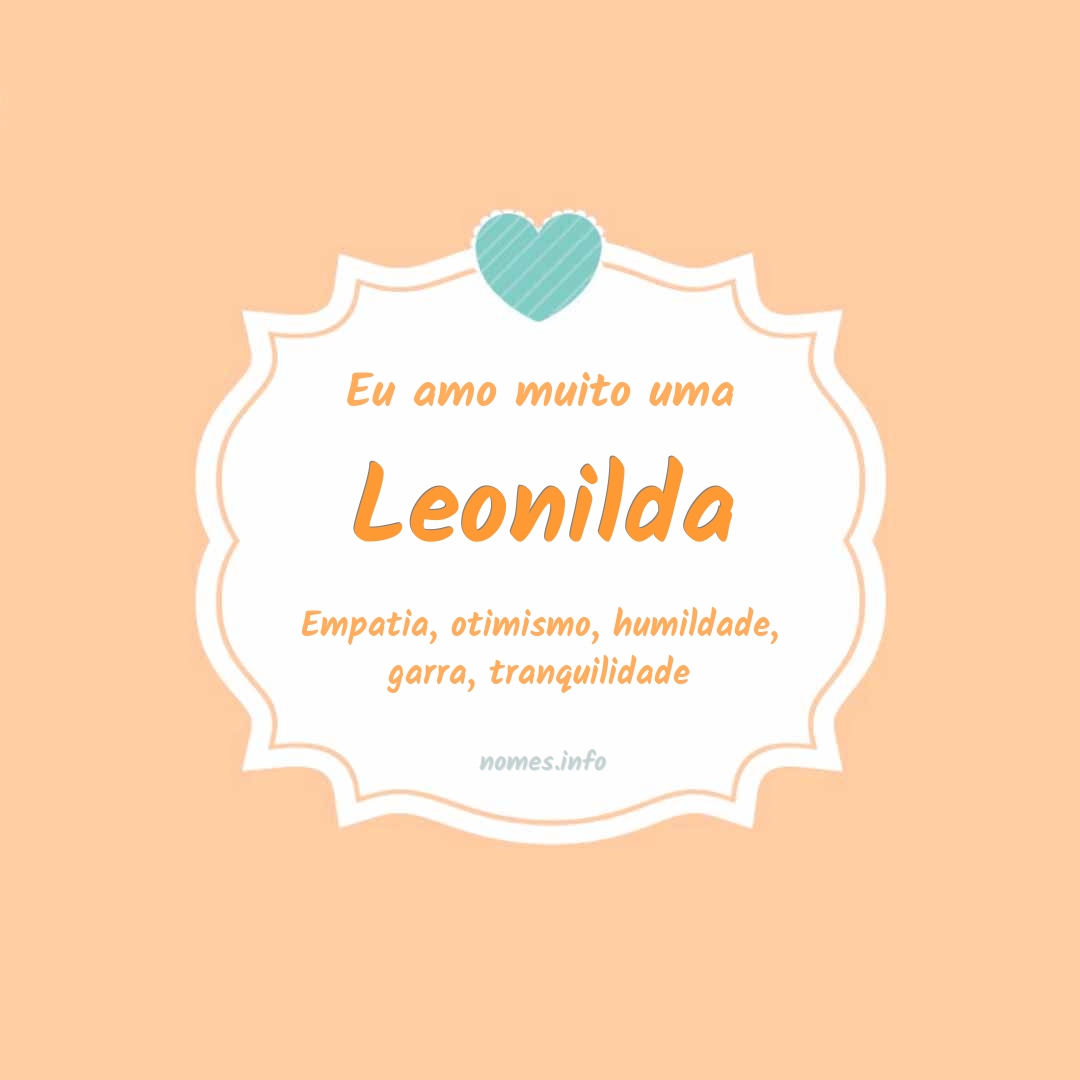 Eu amo muito Leonilda