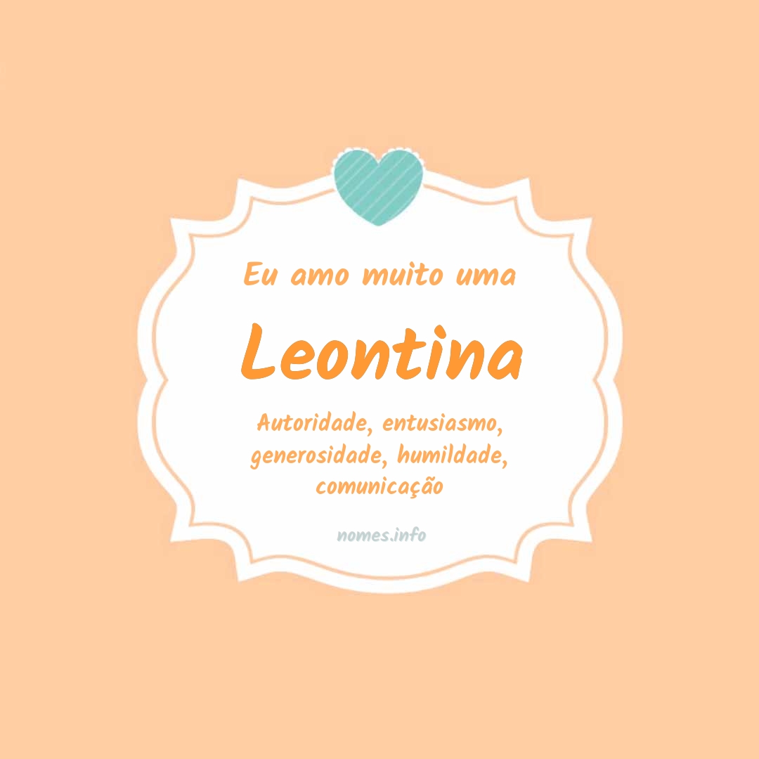 Eu amo muito Leontina