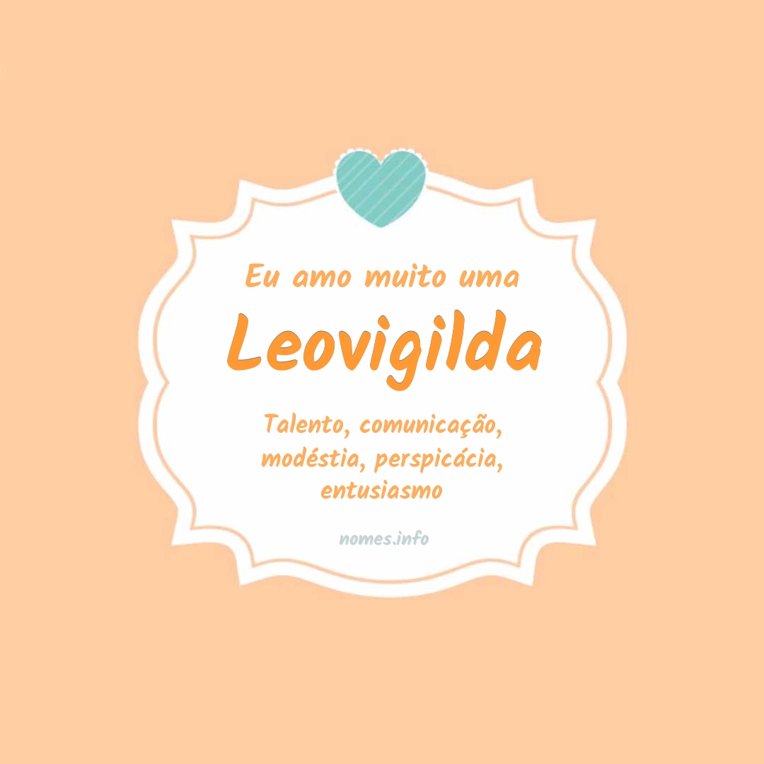 Eu amo muito Leovigilda