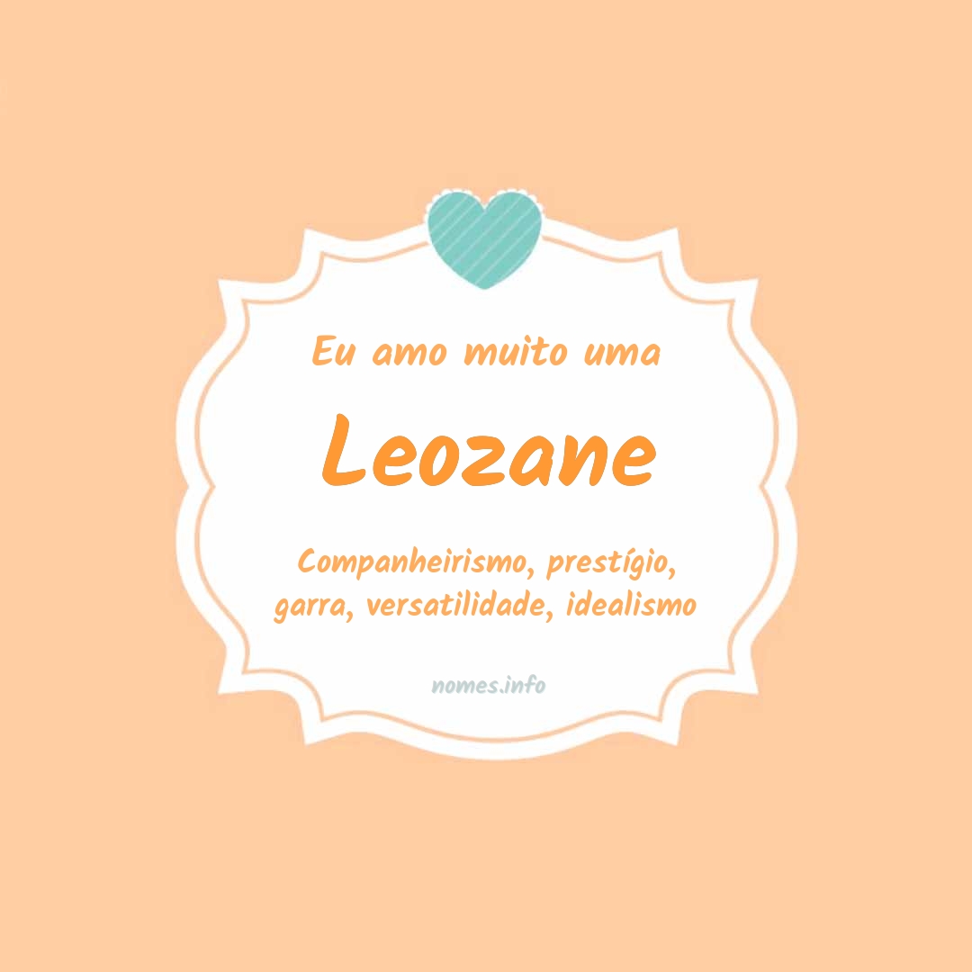 Eu amo muito Leozane