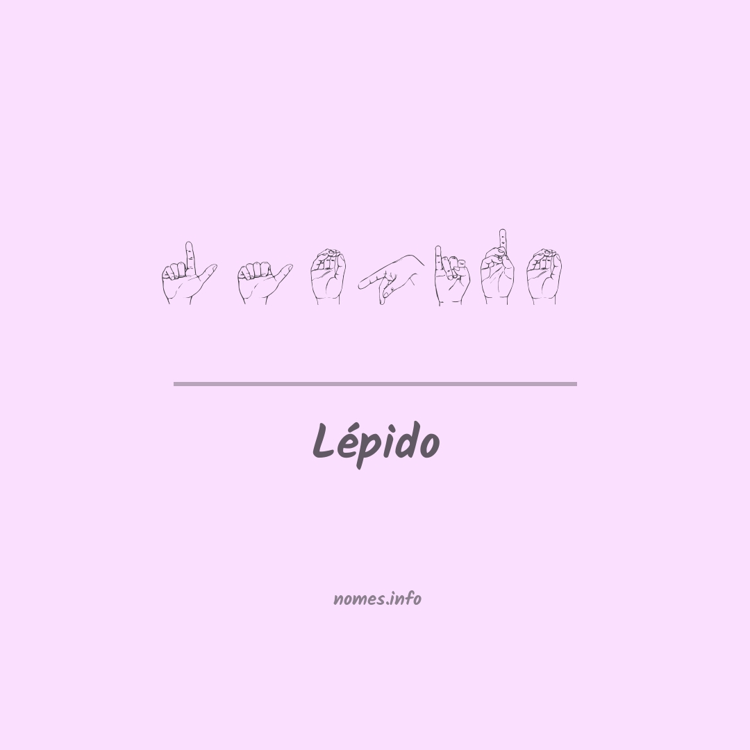 Lépido em Libras