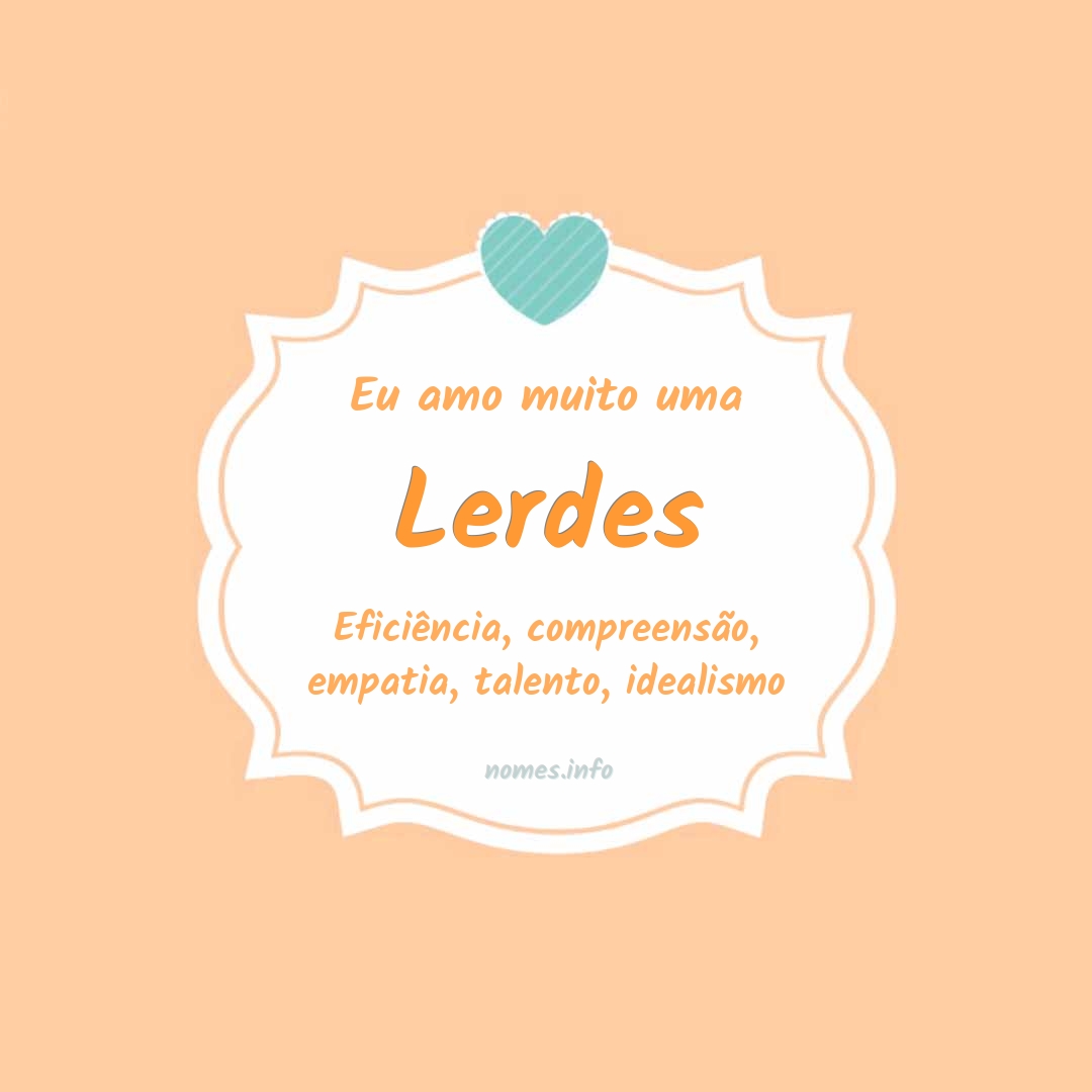 Eu amo muito Lerdes