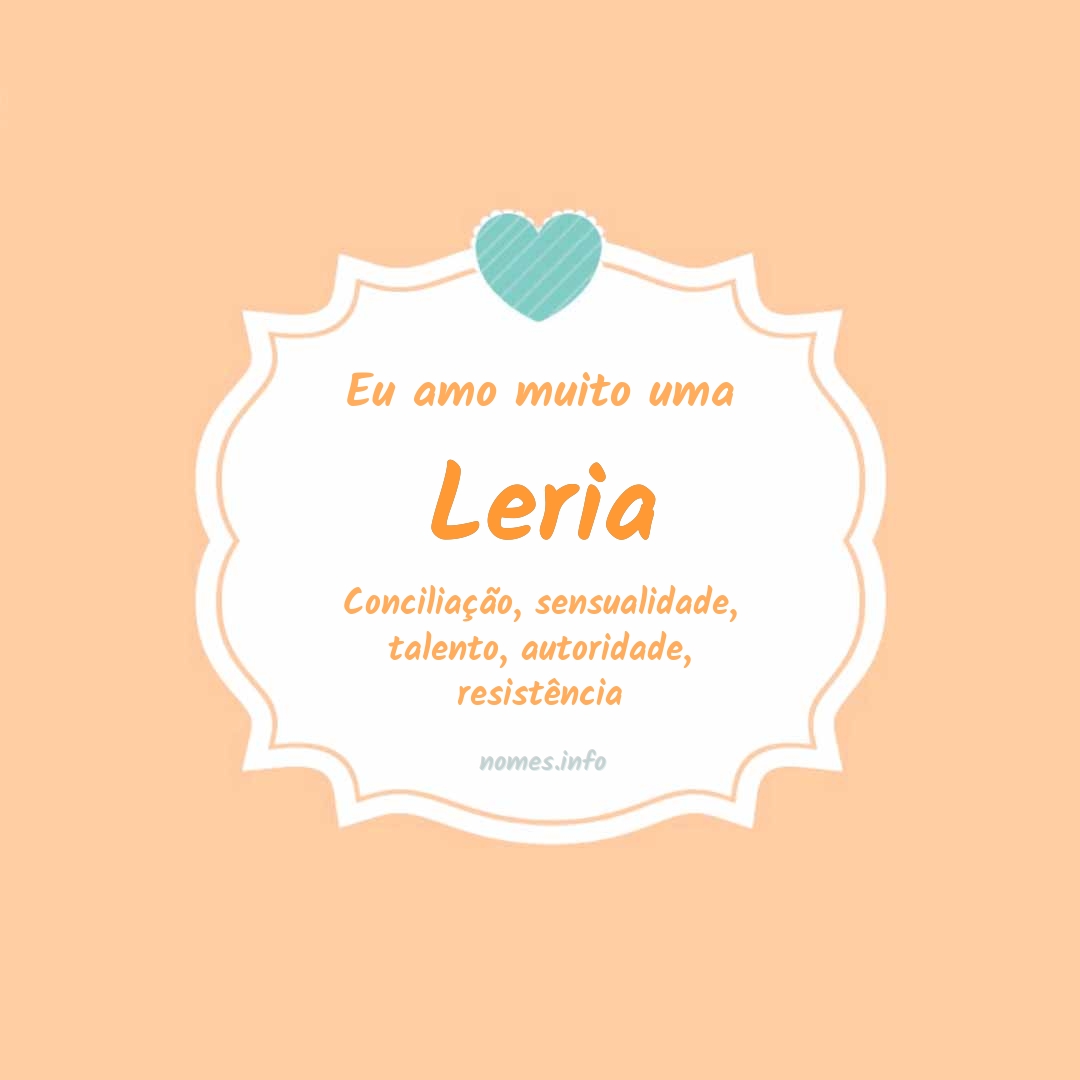 Eu amo muito Leria