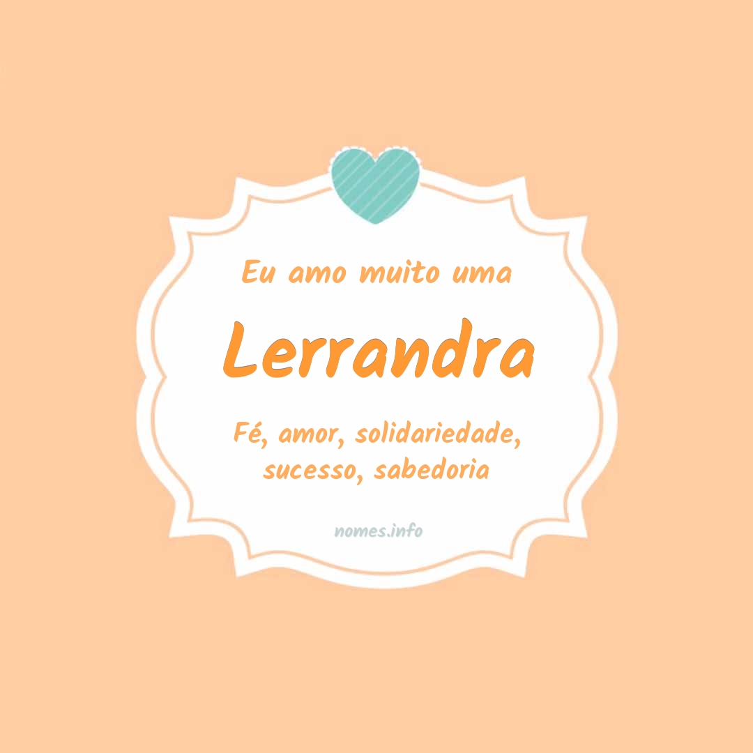 Eu amo muito Lerrandra