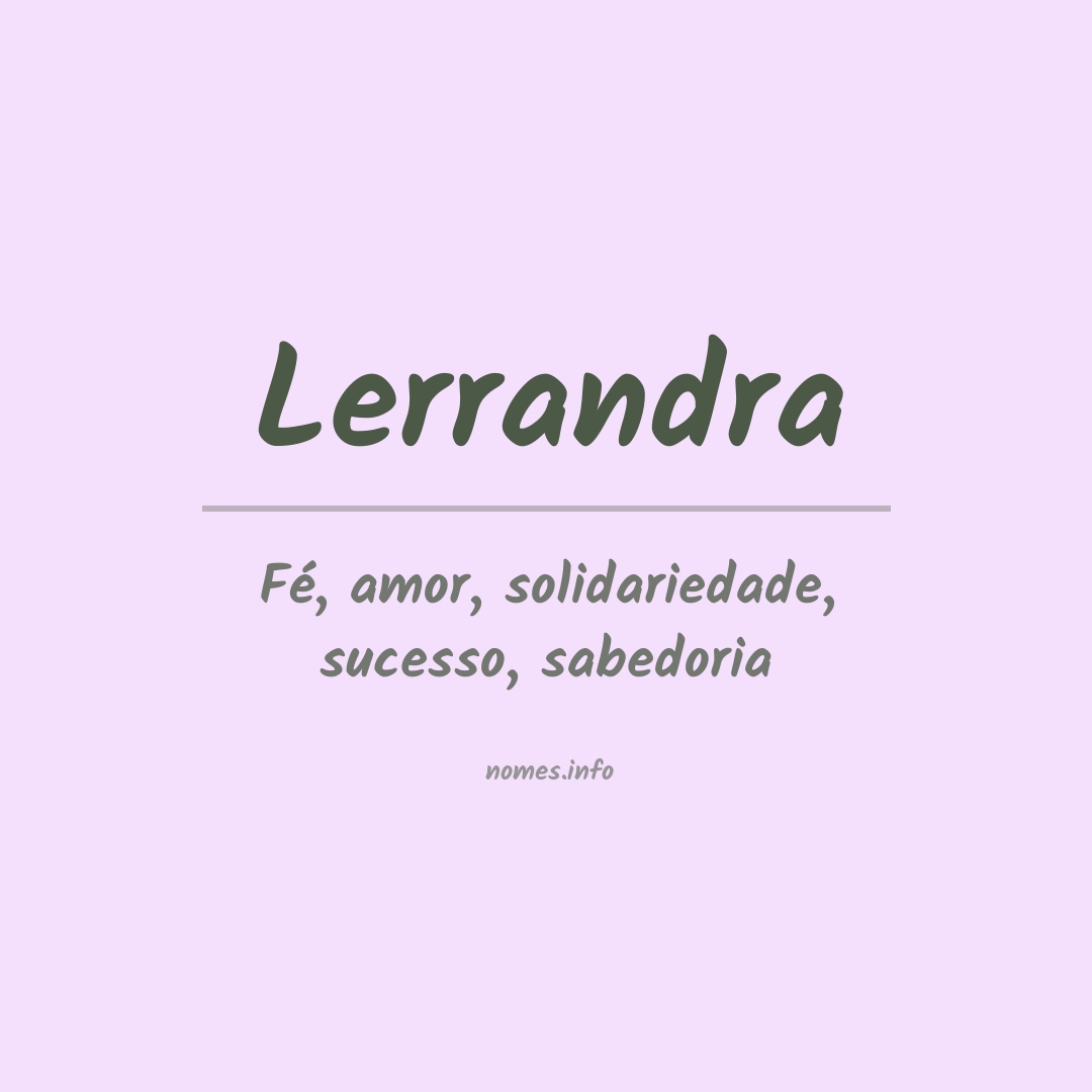 Significado do nome Lerrandra