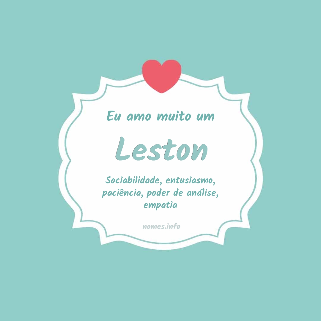 Eu amo muito Leston