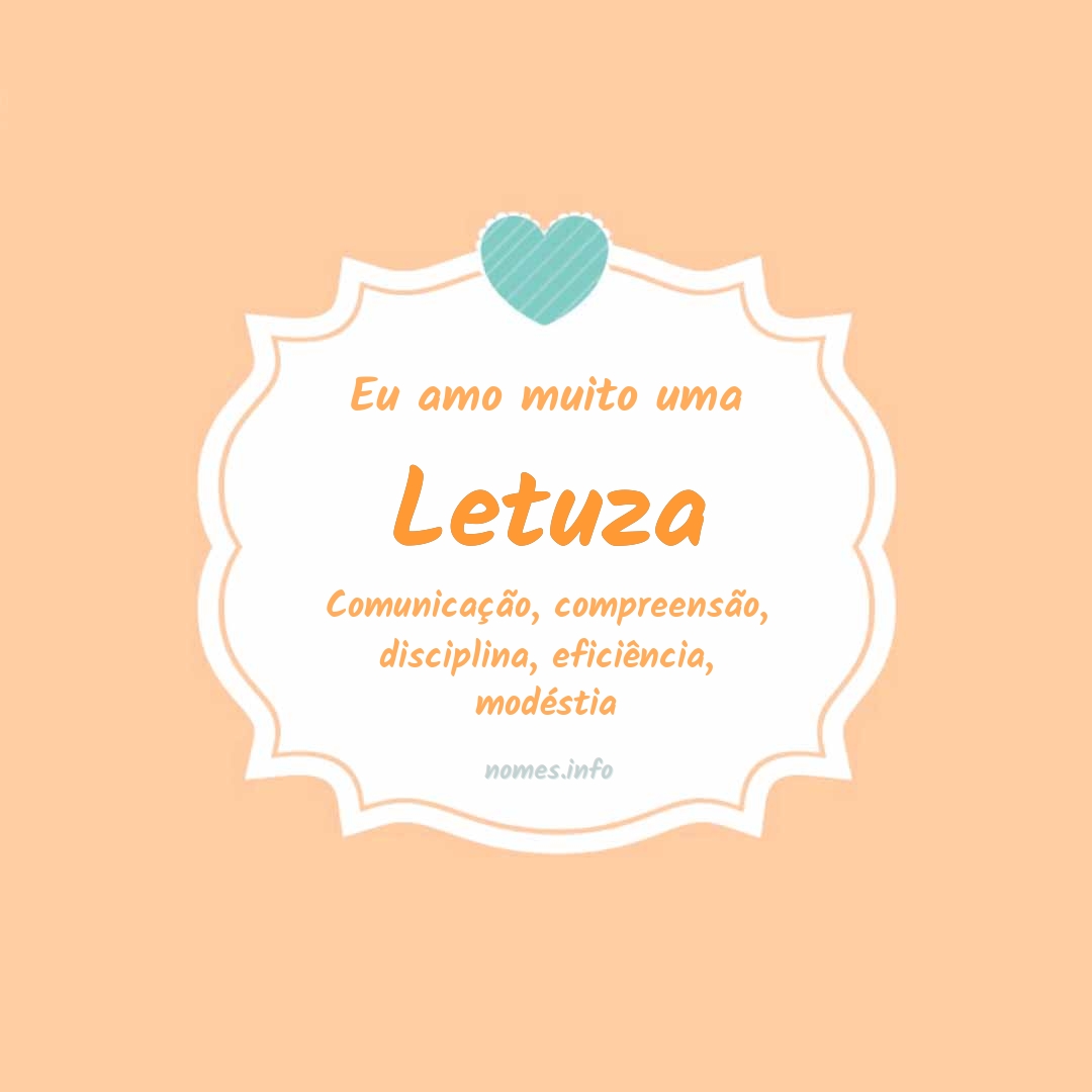 Eu amo muito Letuza