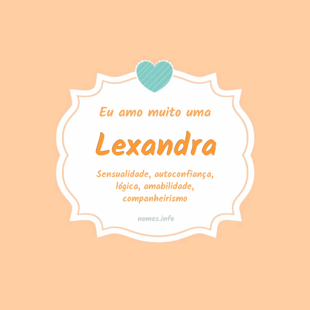 Eu amo muito Lexandra