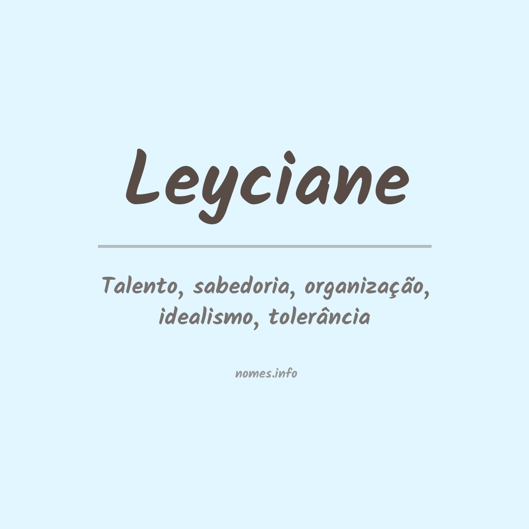 Significado do nome Leyciane