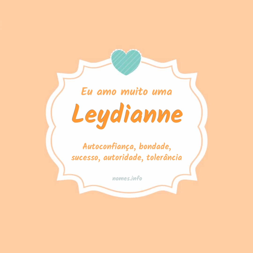Eu amo muito Leydianne