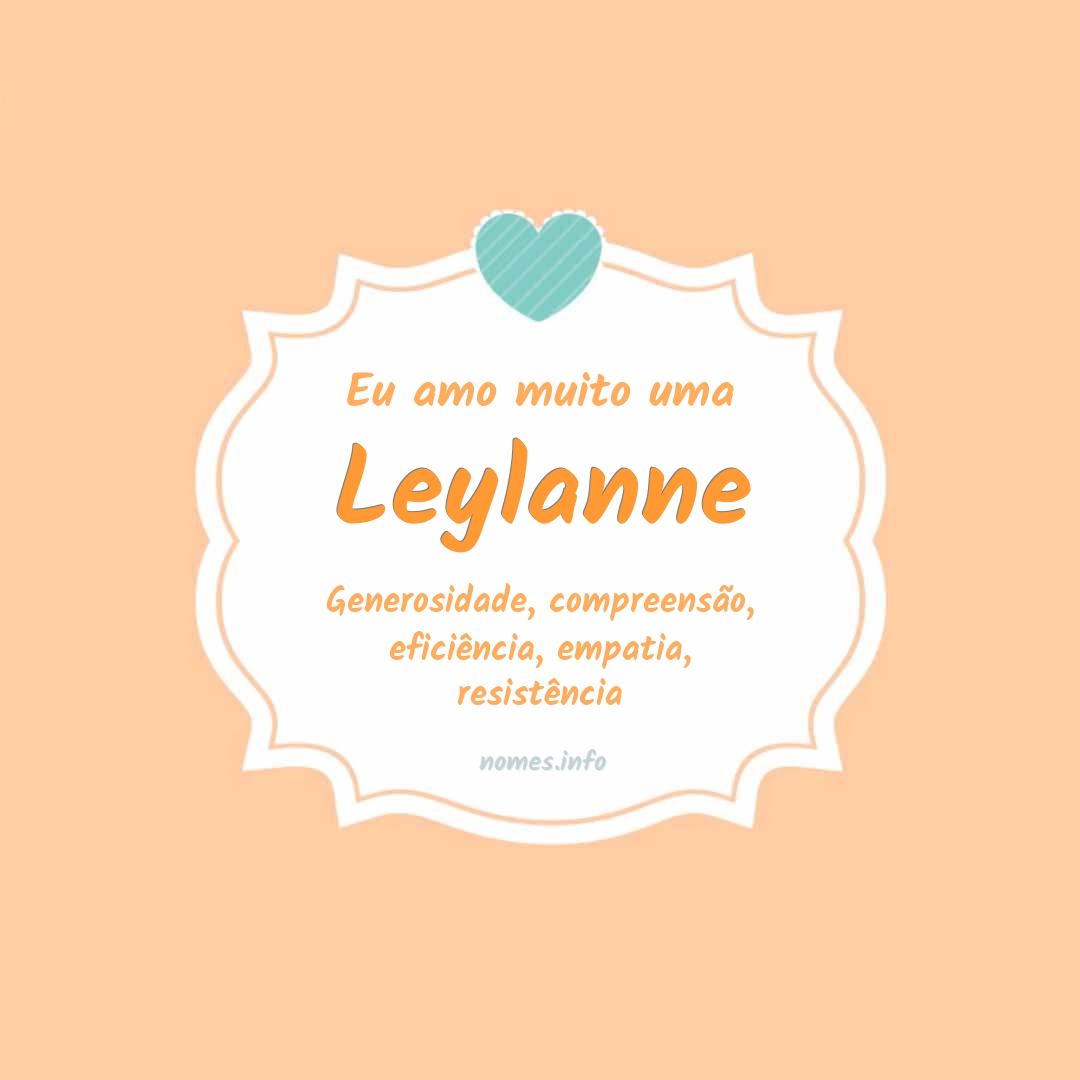 Eu amo muito Leylanne