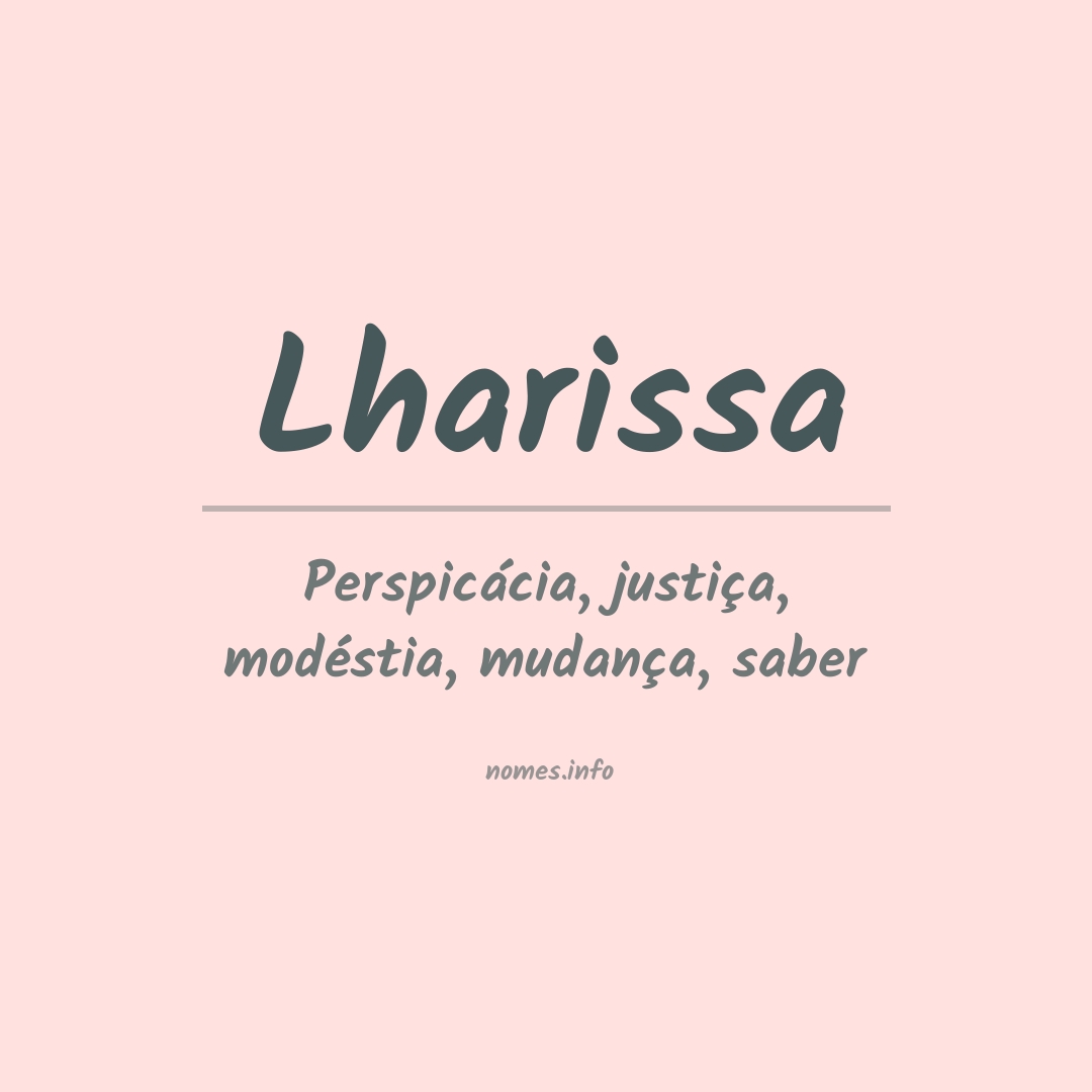 Significado do nome Lharissa