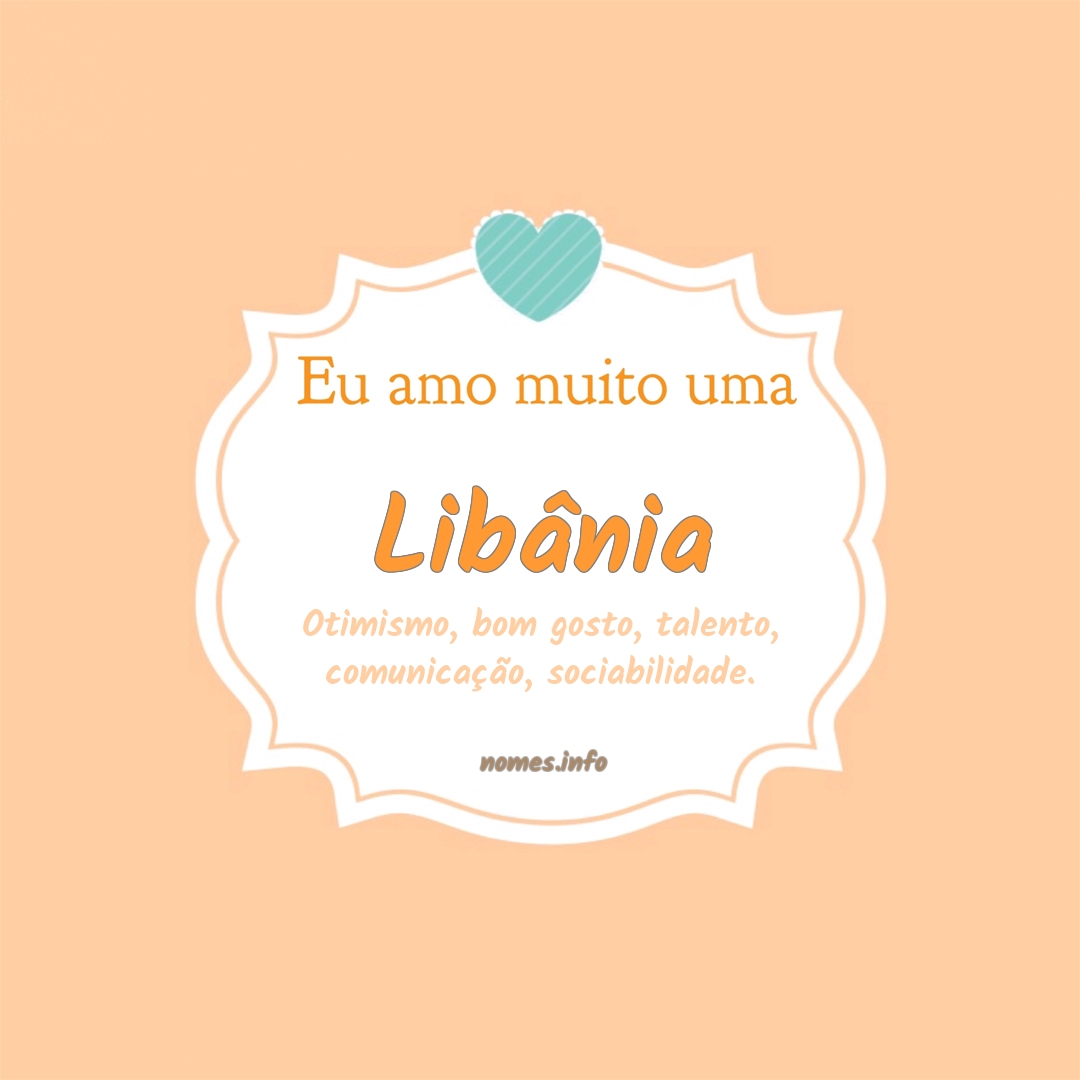 Eu amo muito Libânia