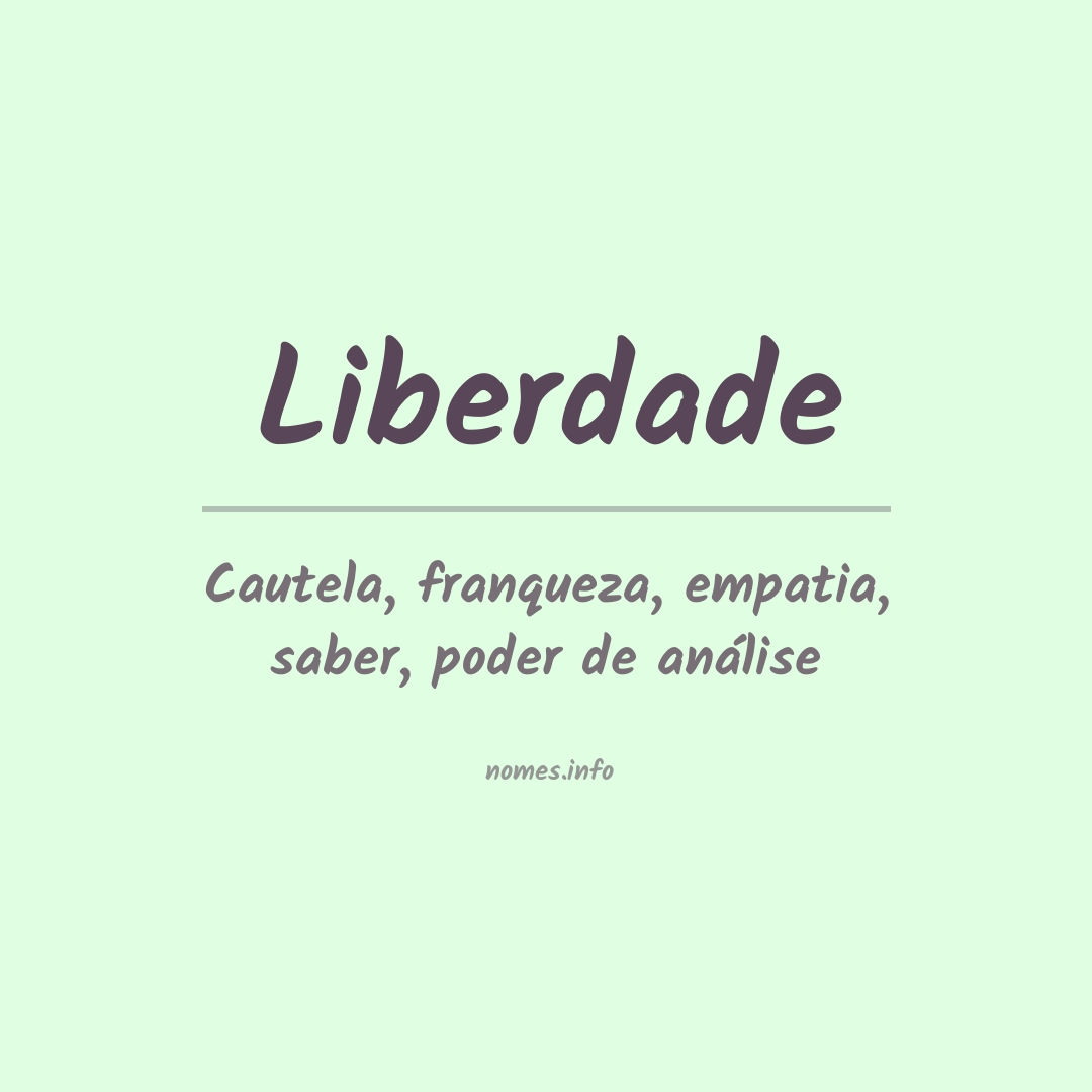 Significado do nome Liberdade