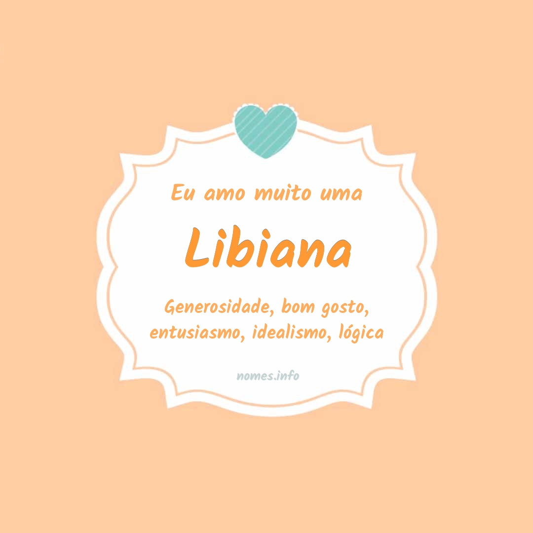 Eu amo muito Libiana