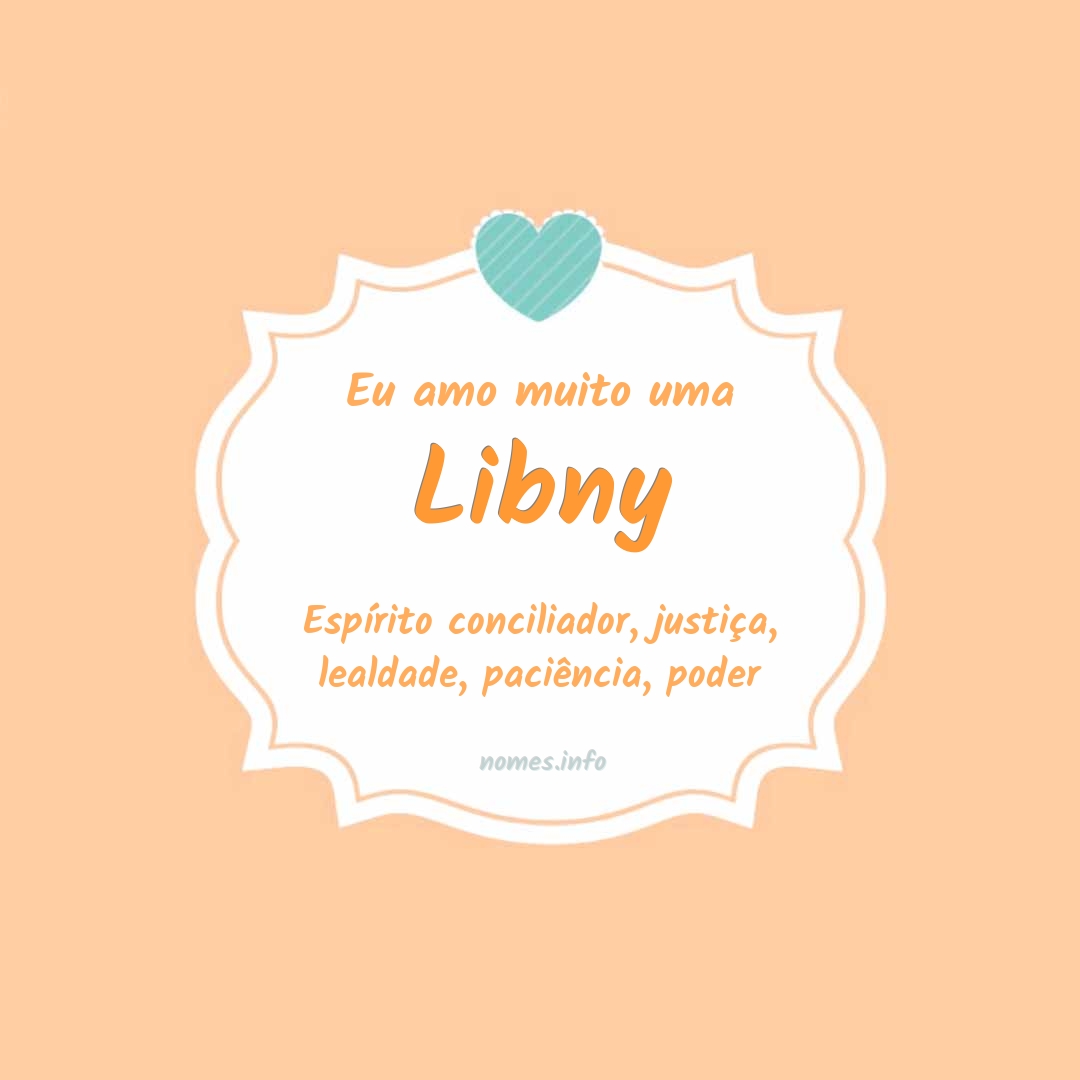 Eu amo muito Libny