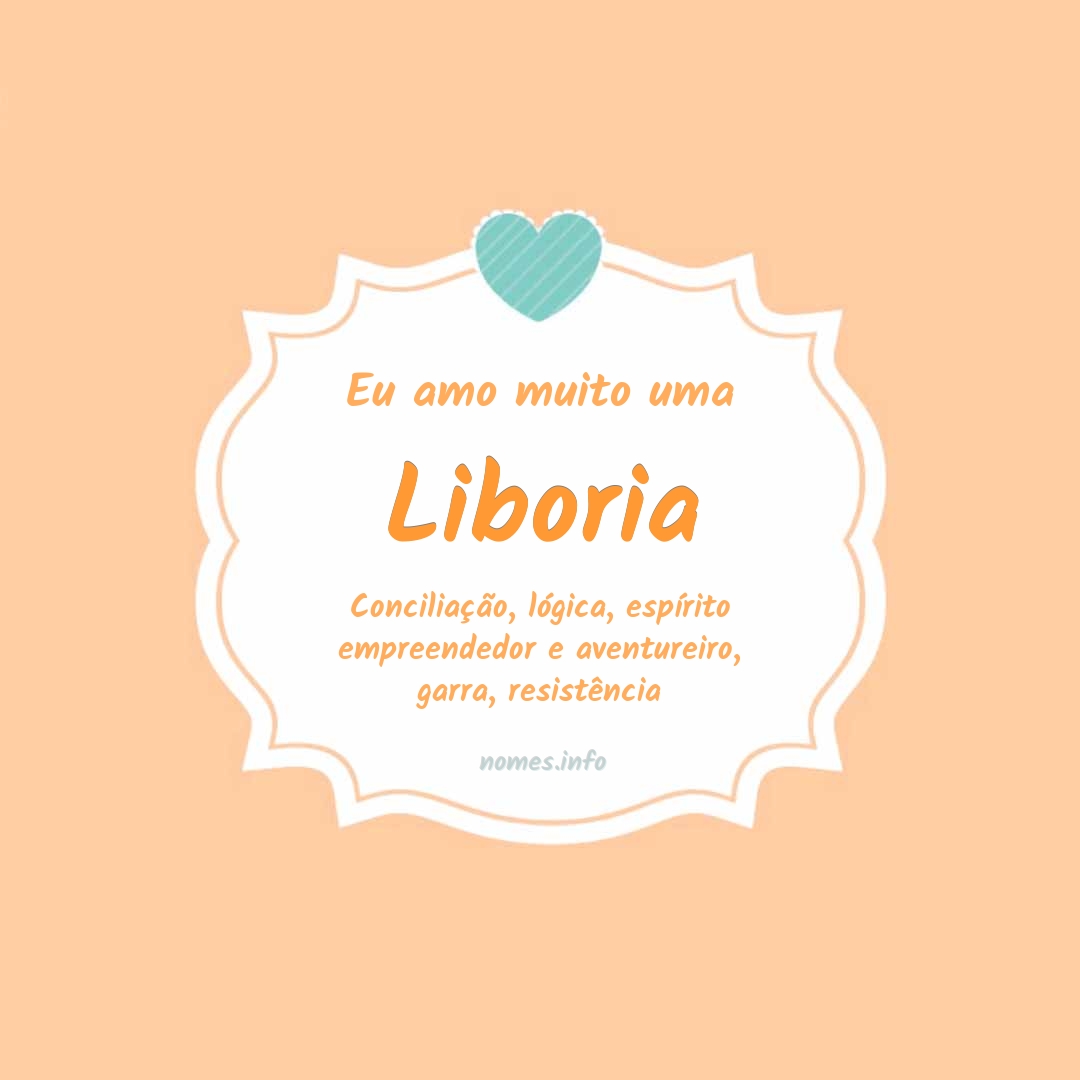 Eu amo muito Liboria