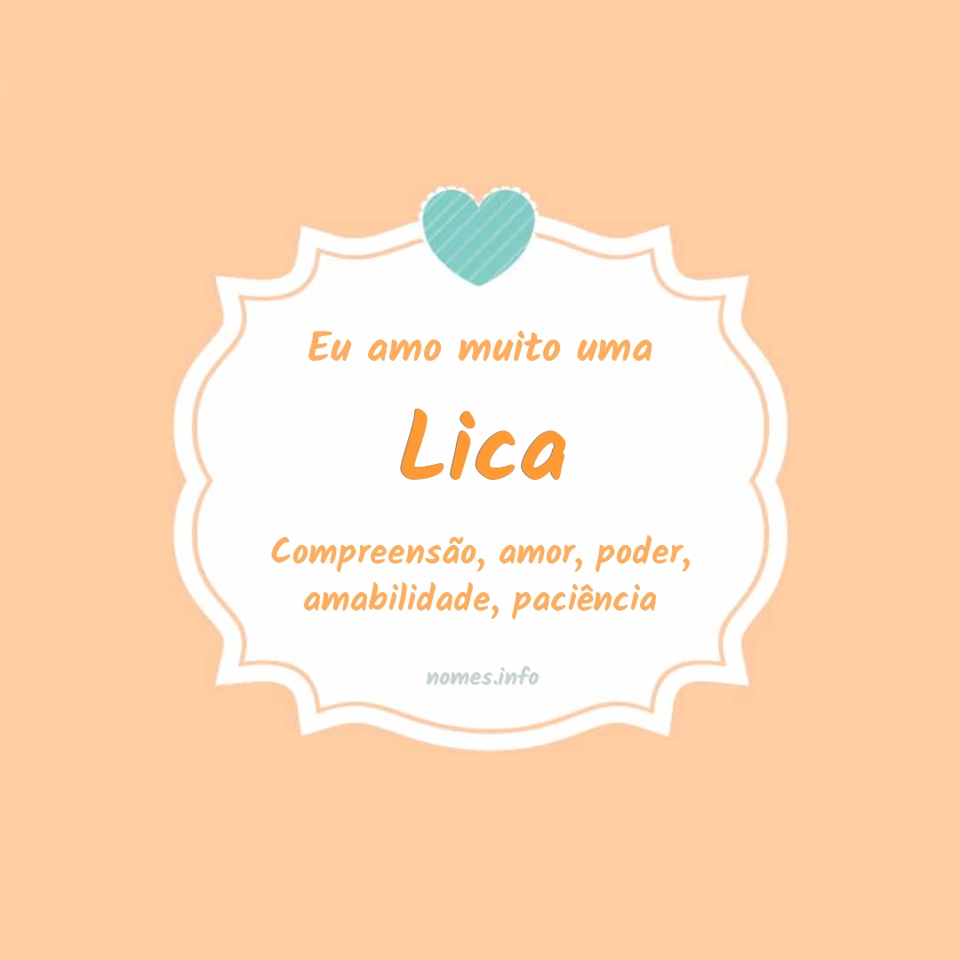 Eu amo muito Lica