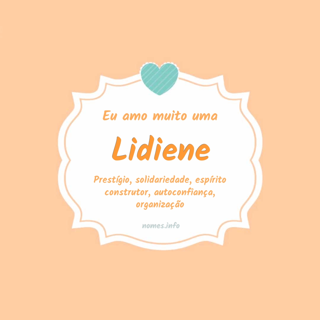 Eu amo muito Lidiene