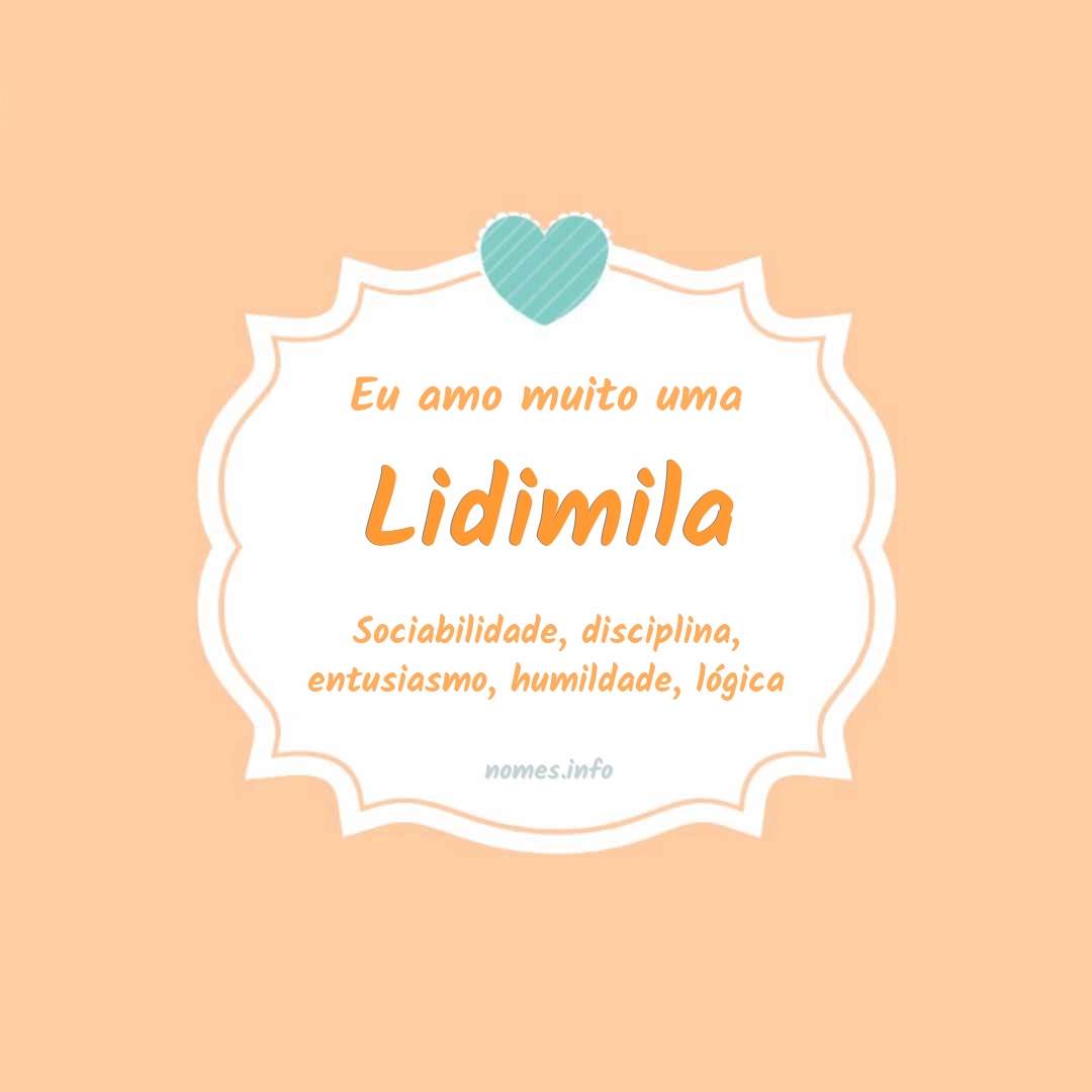 Eu amo muito Lidimila