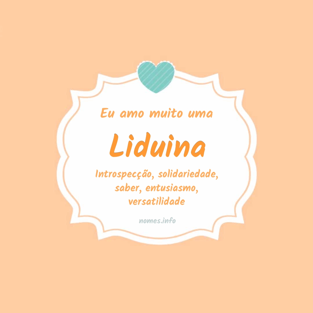 Eu amo muito Liduina