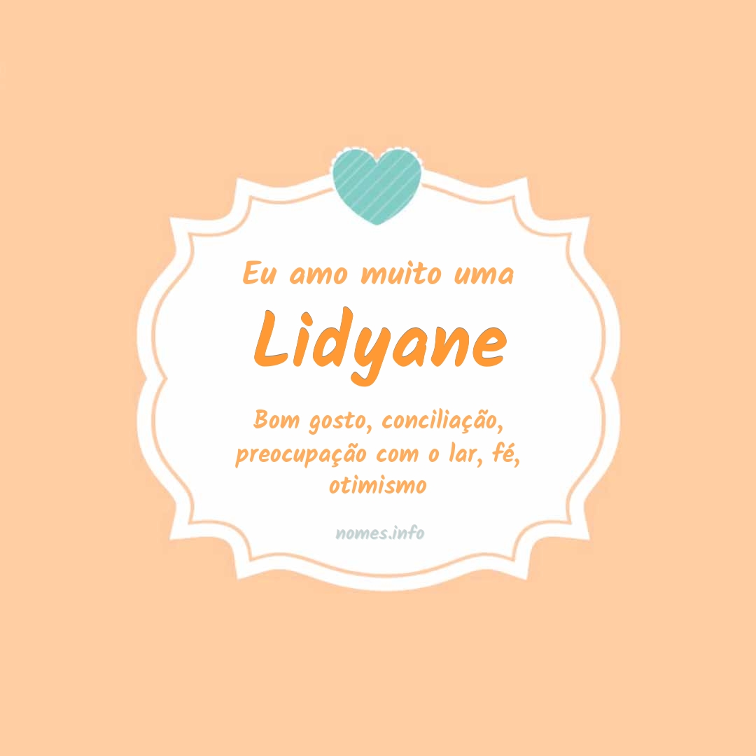 Eu amo muito Lidyane