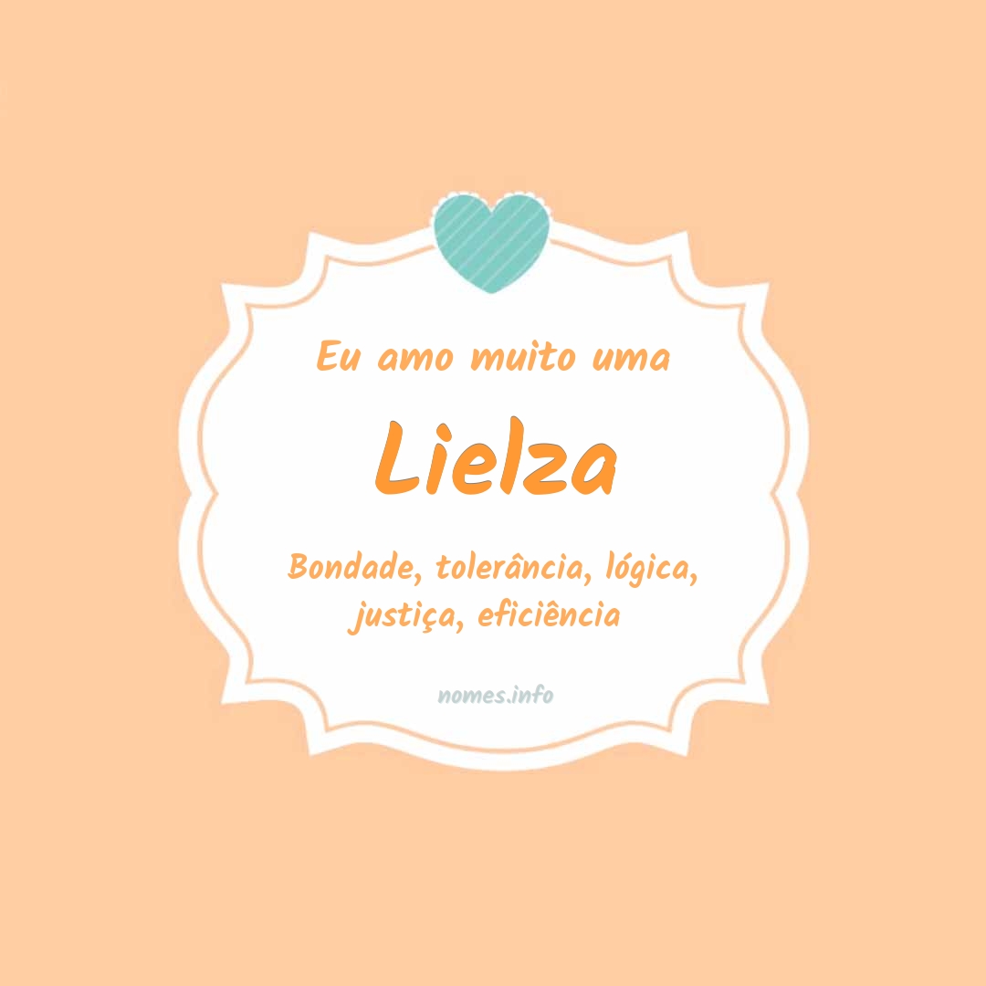 Eu amo muito Lielza