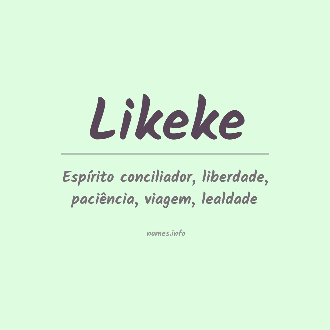 Significado do nome Likeke