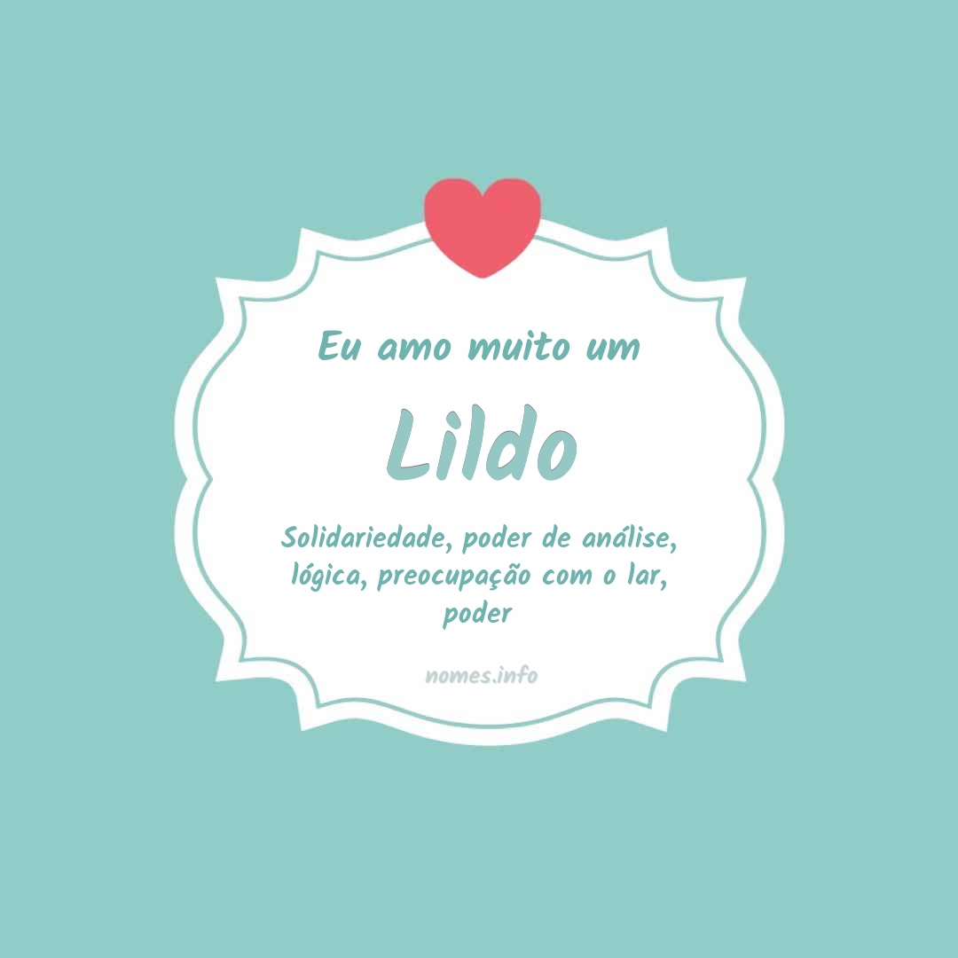 Eu amo muito Lildo