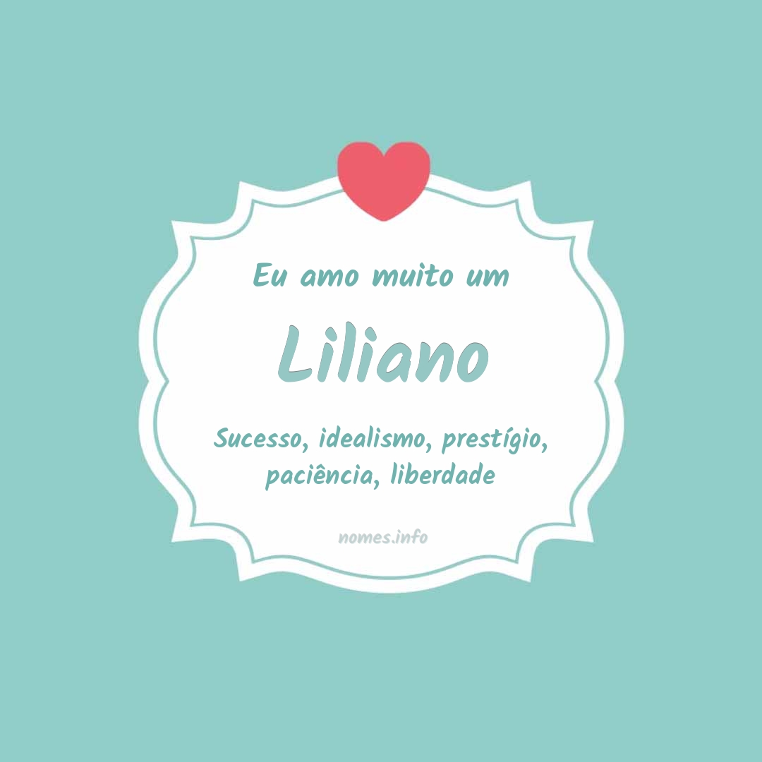 Eu amo muito Liliano