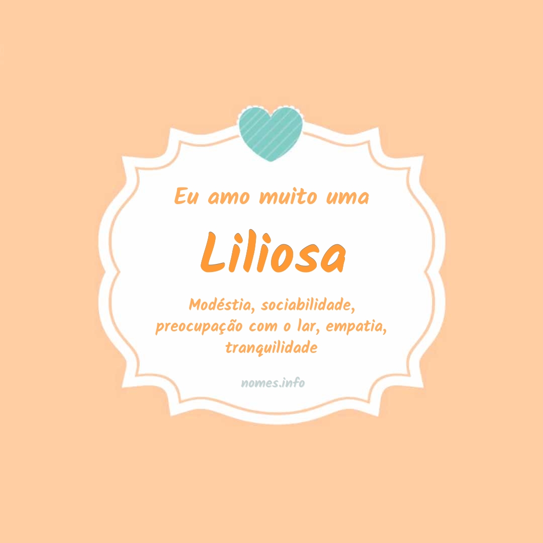 Eu amo muito Liliosa