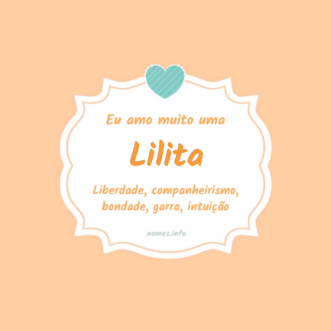 Eu amo muito Lilita