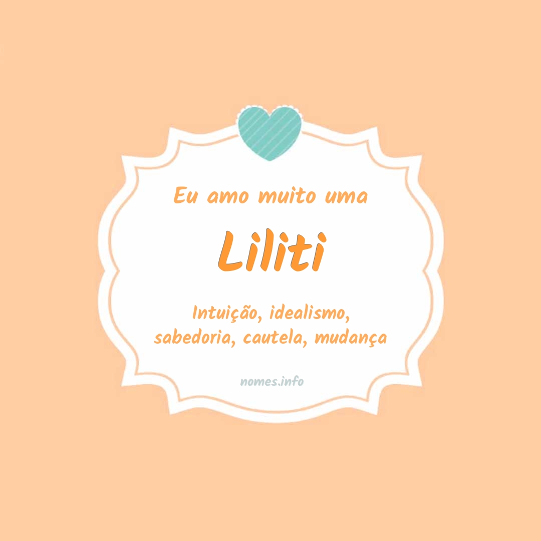 Eu amo muito Liliti