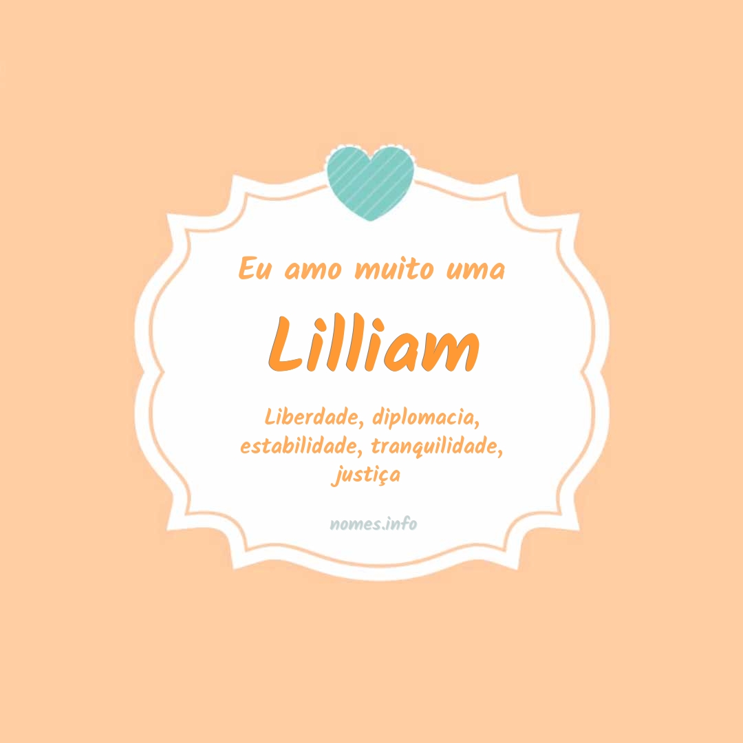 Eu amo muito Lilliam