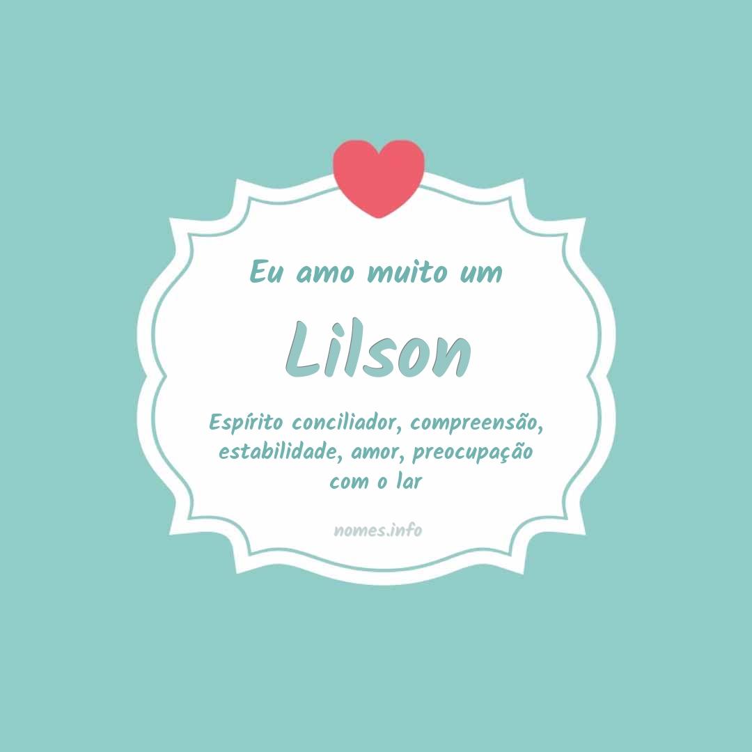 Eu amo muito Lilson