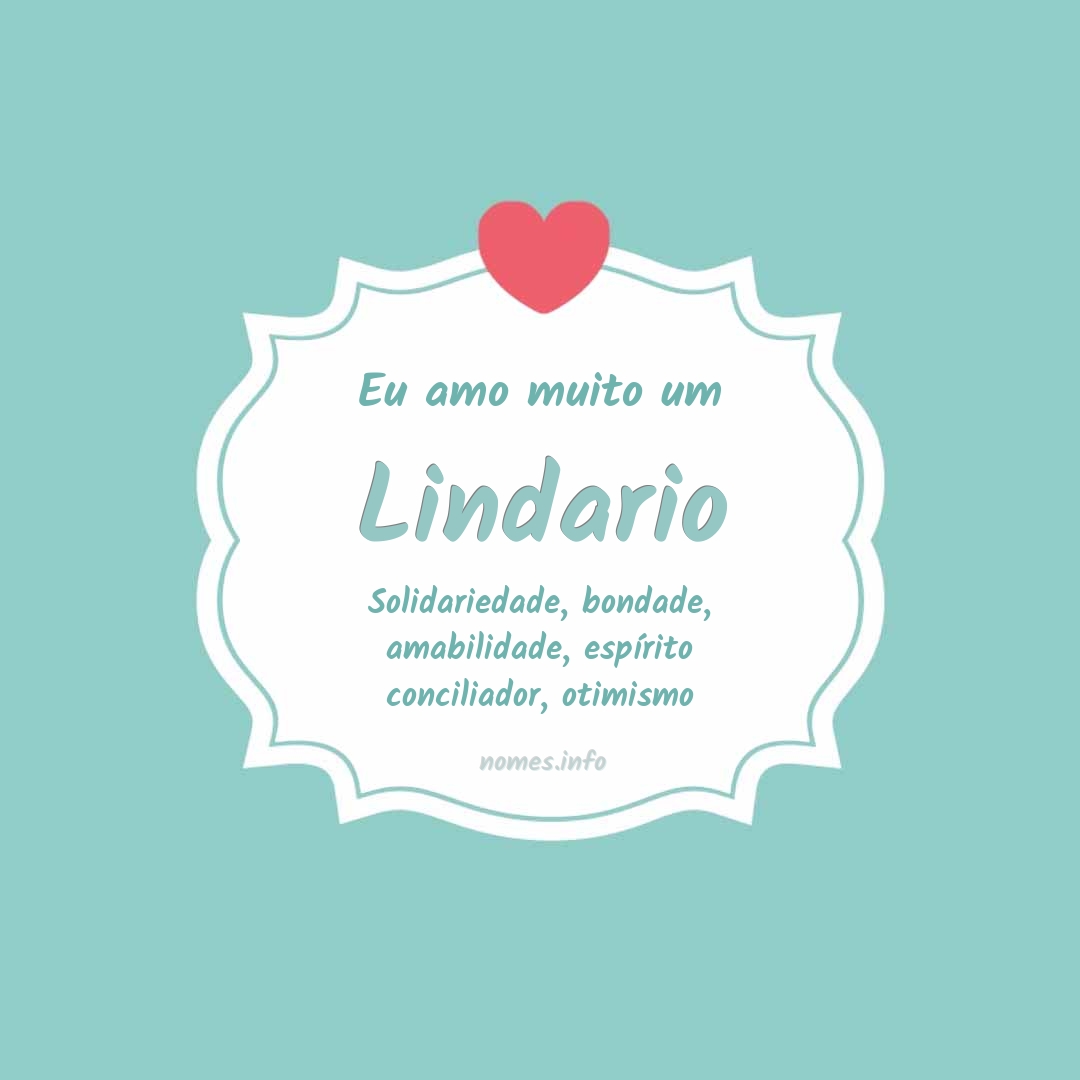 Eu amo muito Lindario