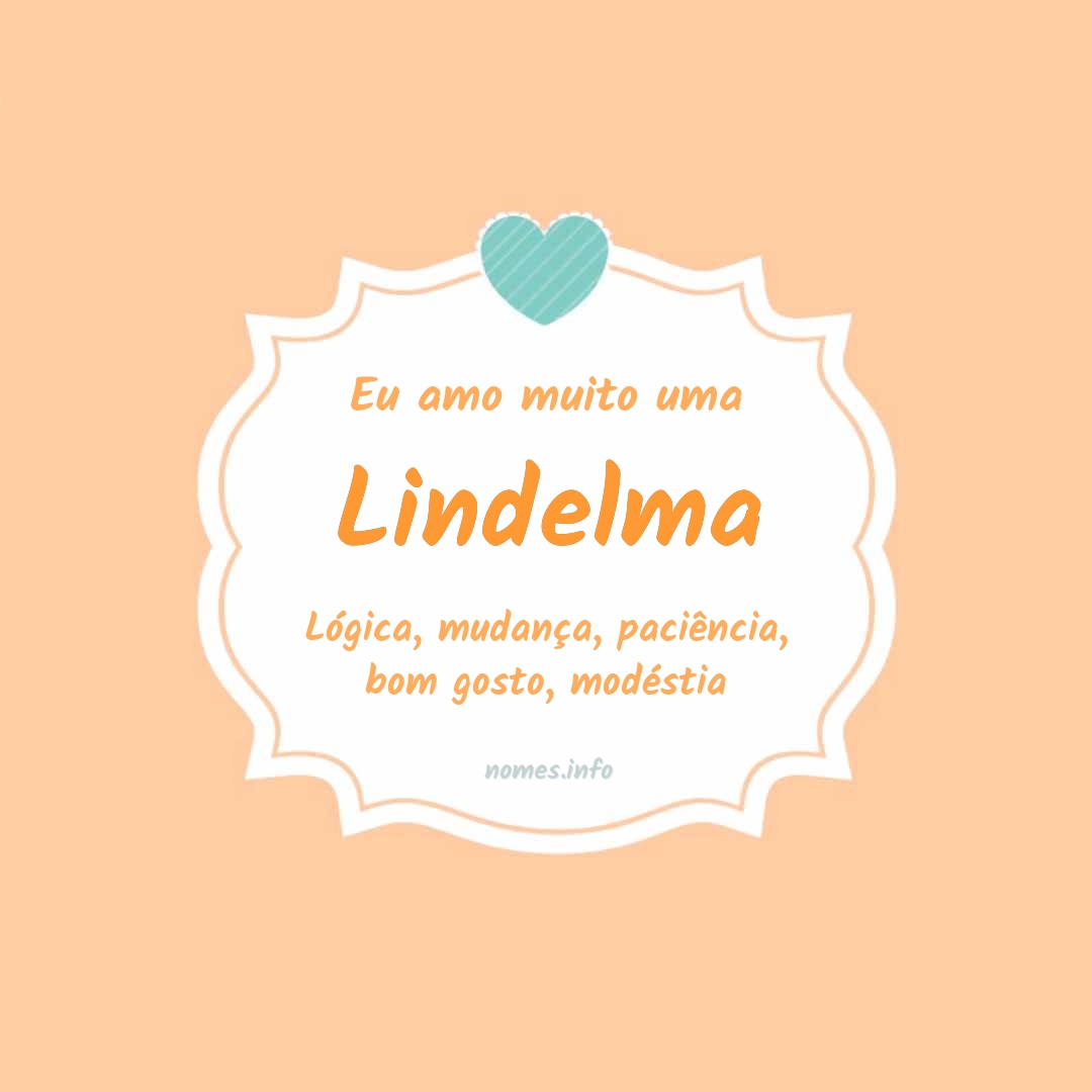 Eu amo muito Lindelma