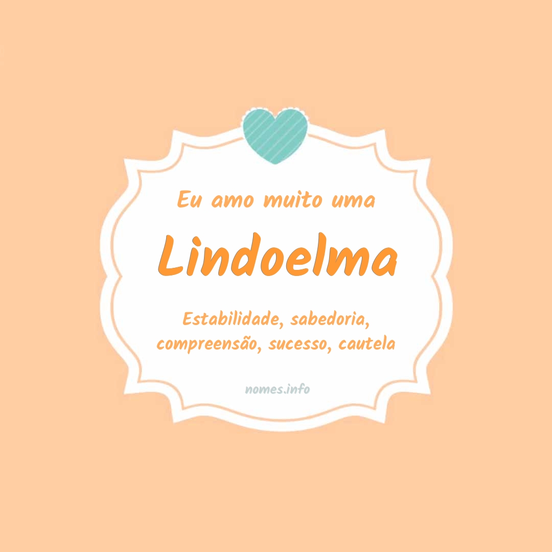 Eu amo muito Lindoelma