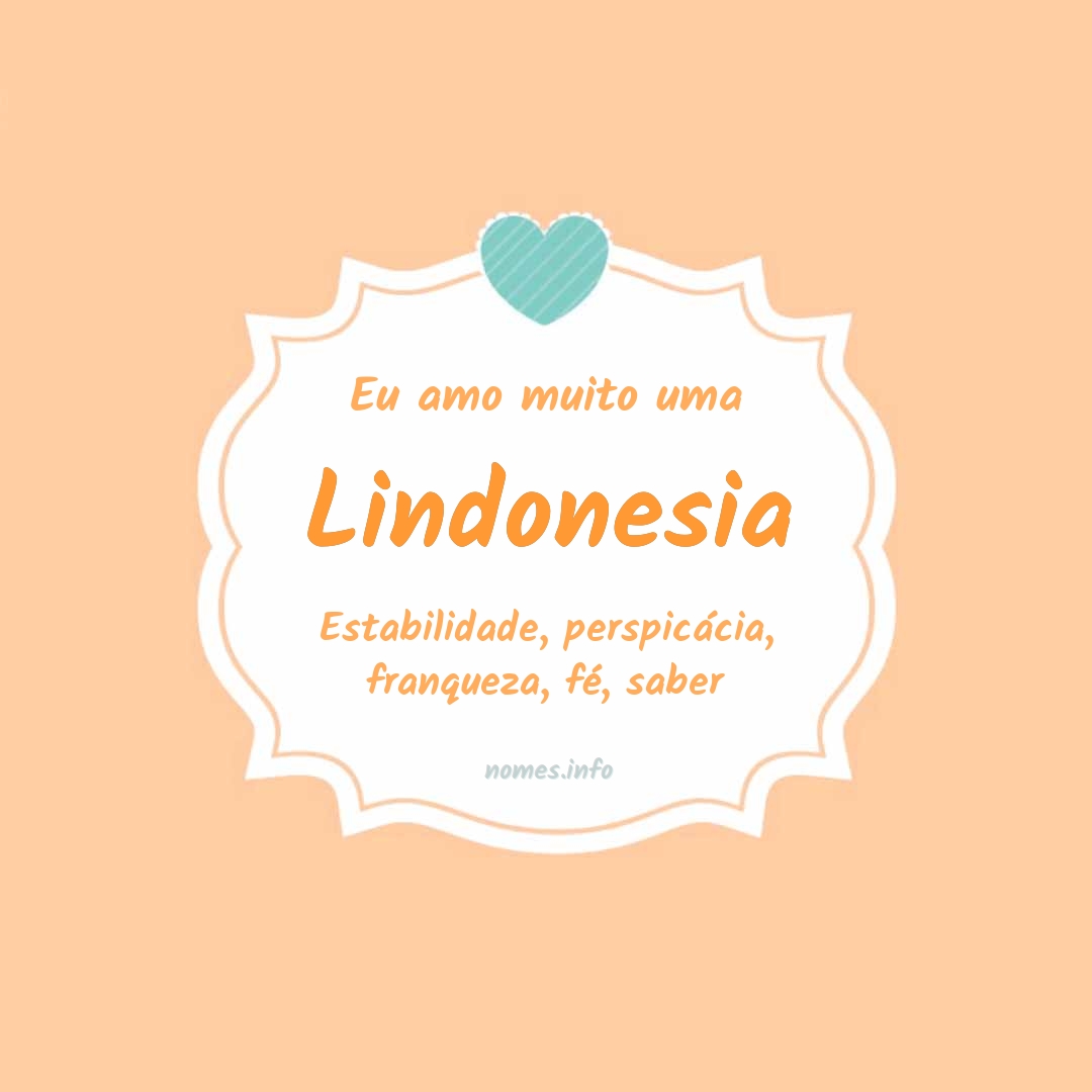 Eu amo muito Lindonesia