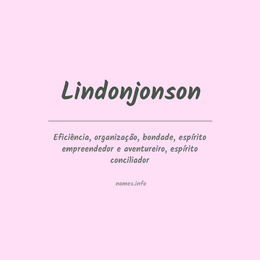 Significado do nome Lindonjonson Significado do nome Lindonjonson