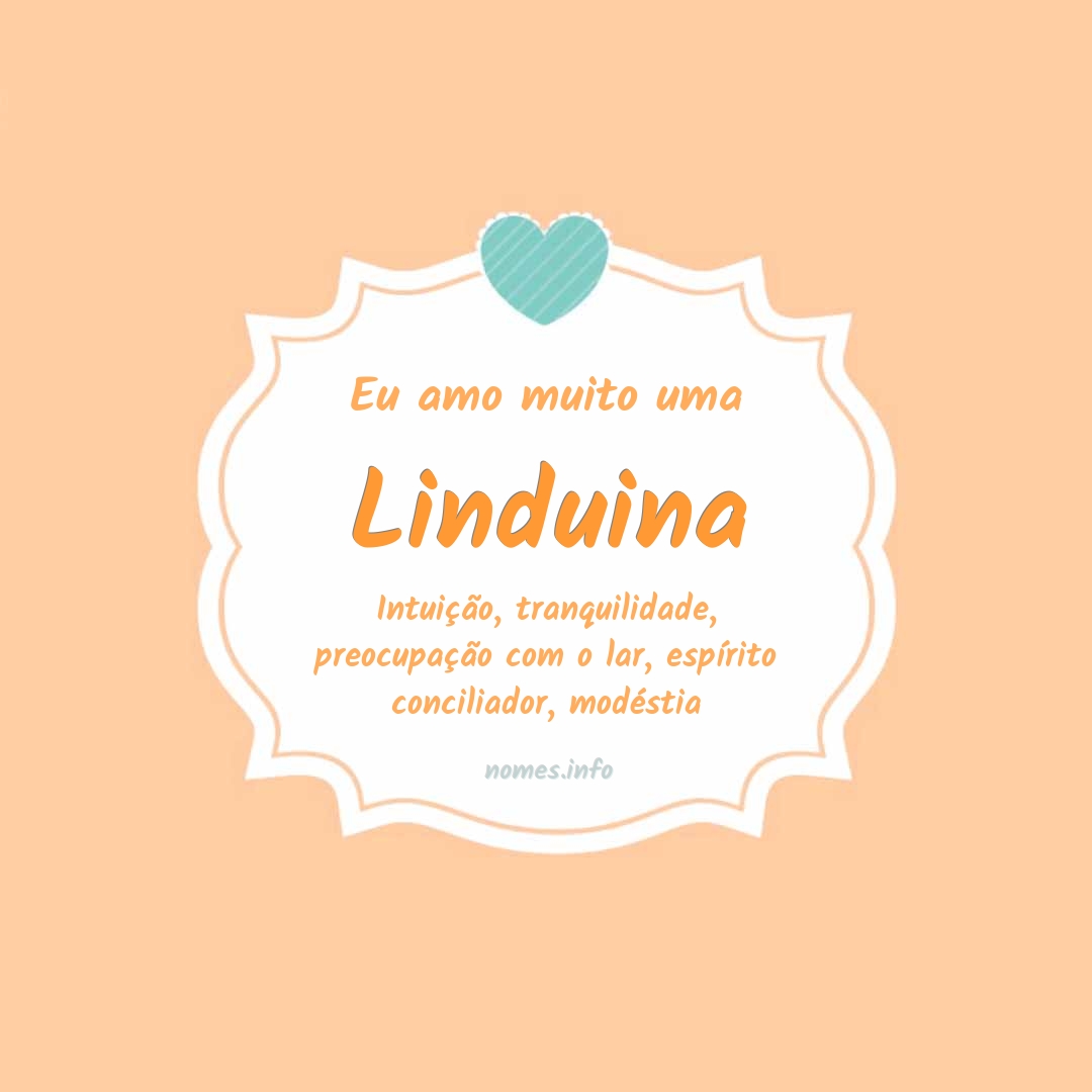 Eu amo muito Linduina