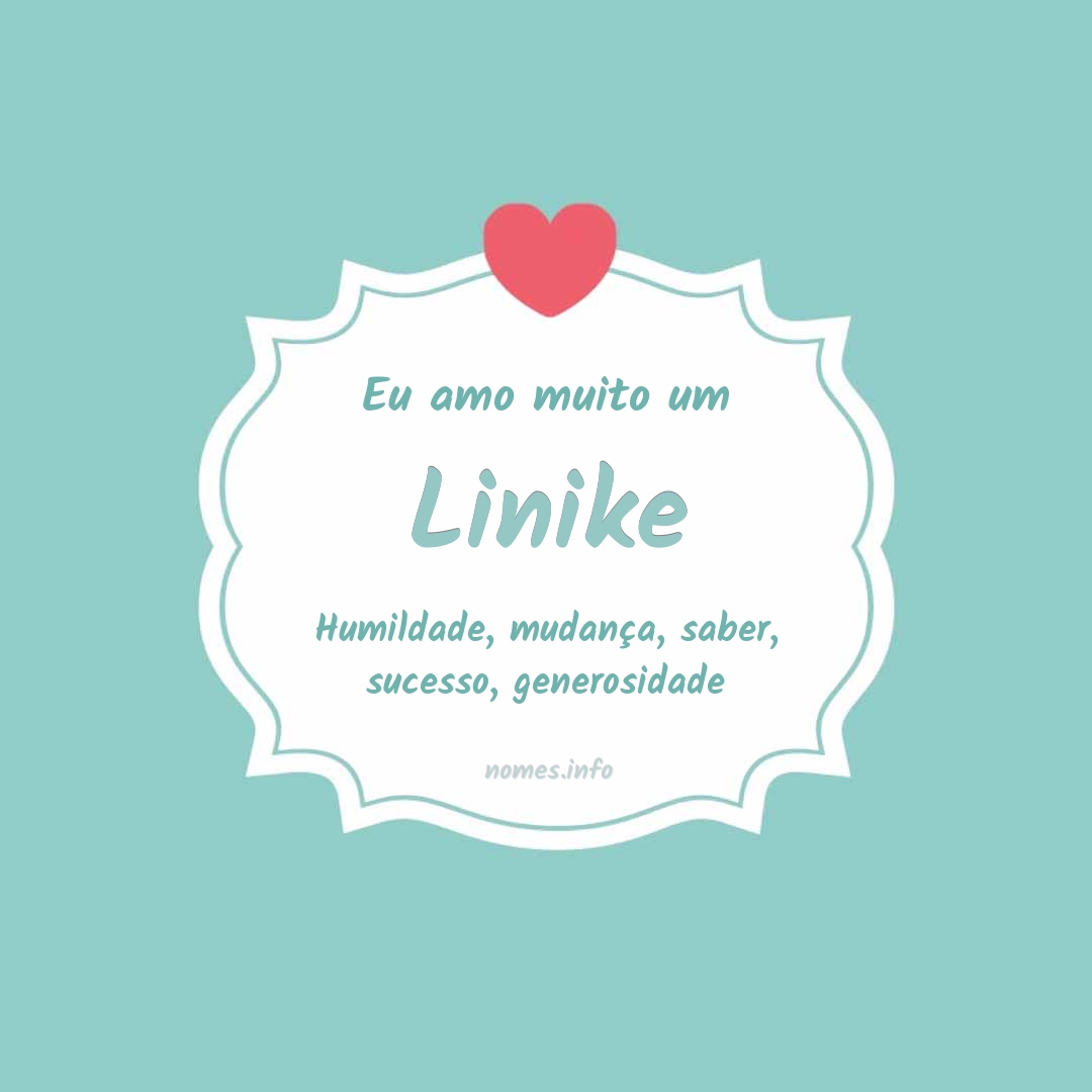 Eu amo muito Linike