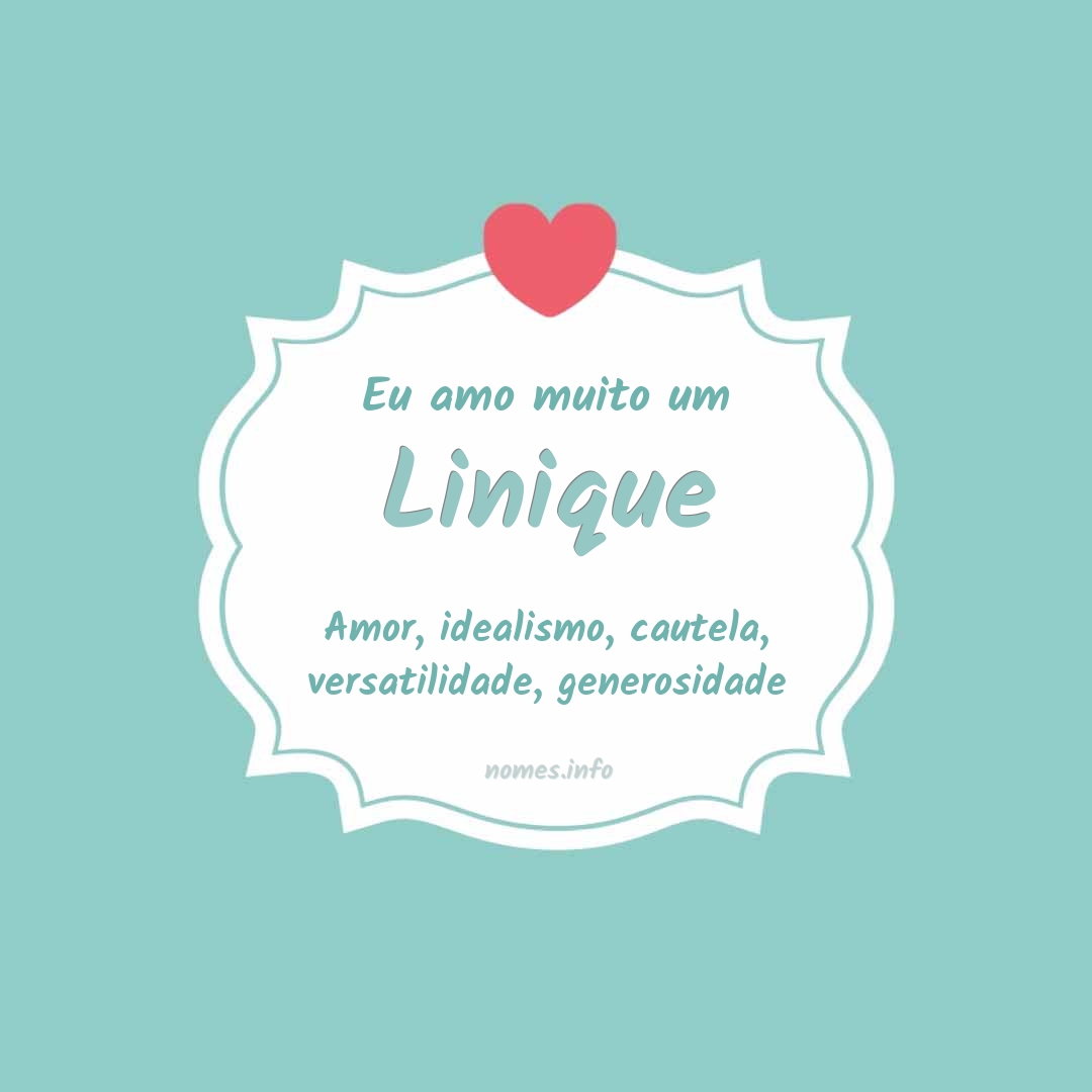 Eu amo muito Linique
