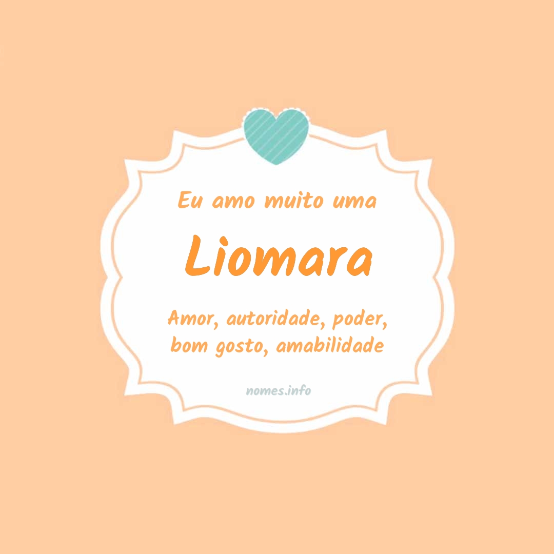 Eu amo muito Liomara