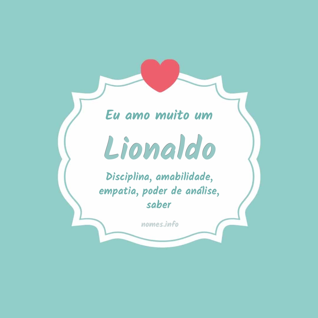 Eu amo muito Lionaldo