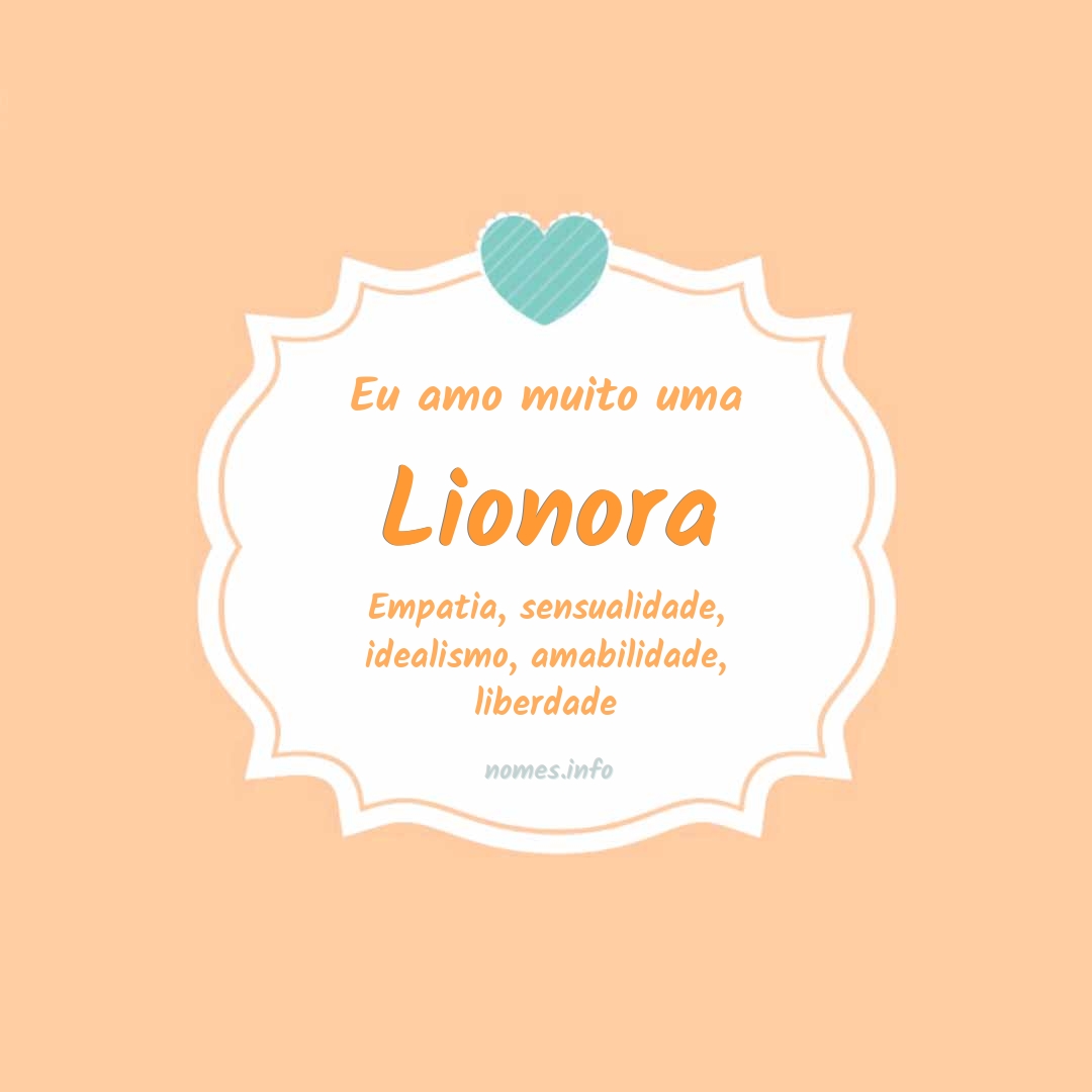 Eu amo muito Lionora
