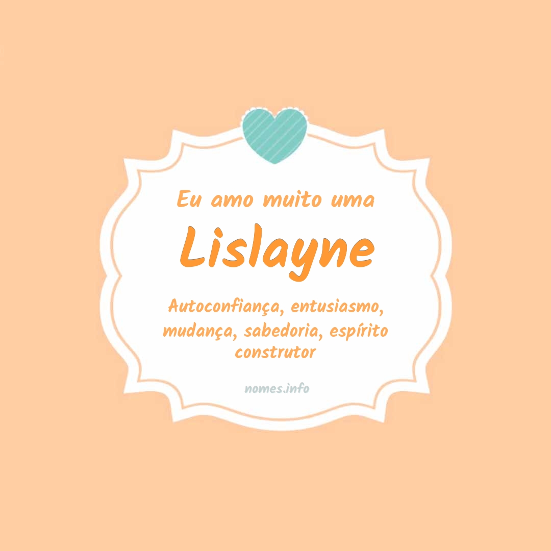 Eu amo muito Lislayne