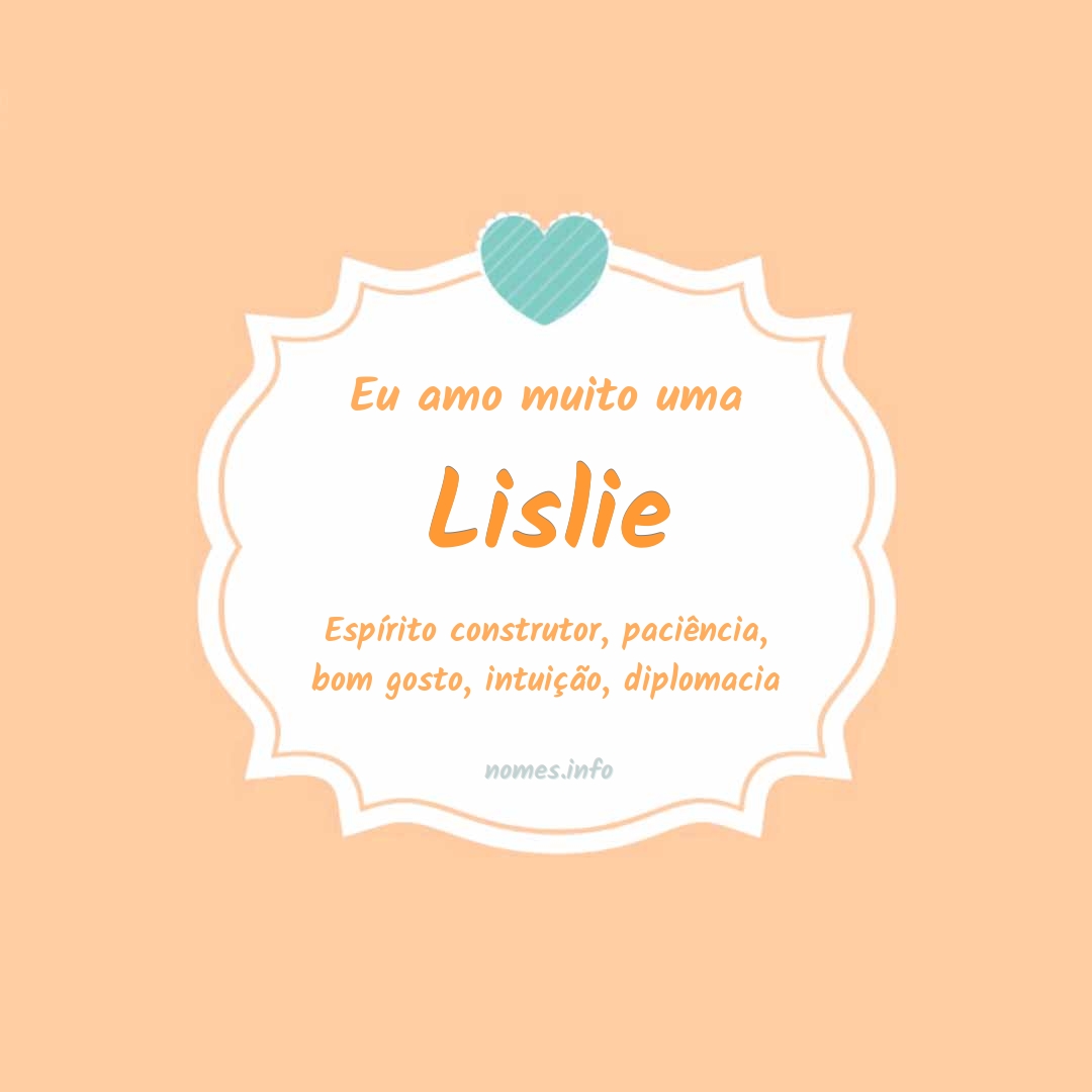 Eu amo muito Lislie