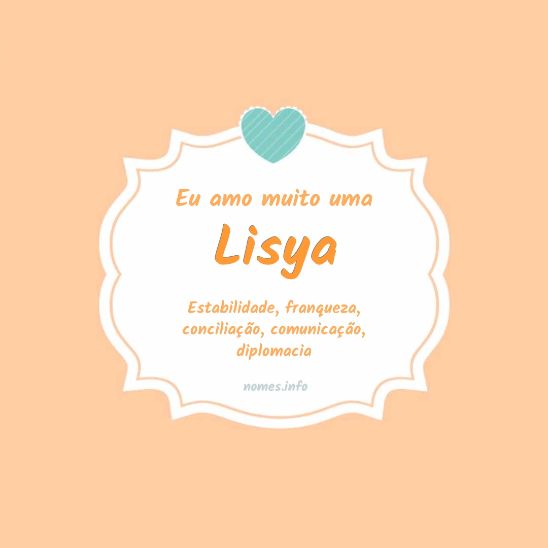 Eu amo muito Lisya