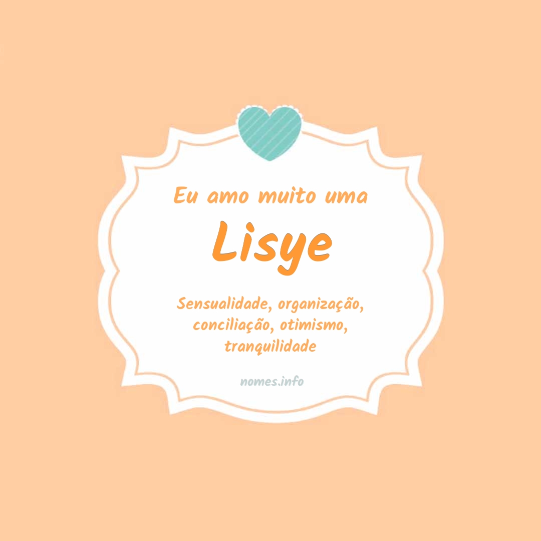 Eu amo muito Lisye